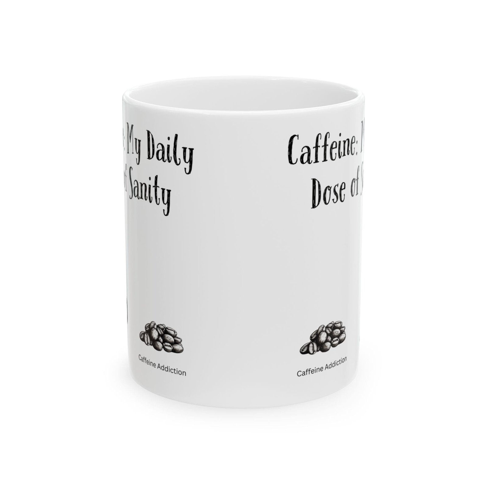 Caffeine: My Daily Dose of Sanity | Ceramic Coffee Mug - Image 8