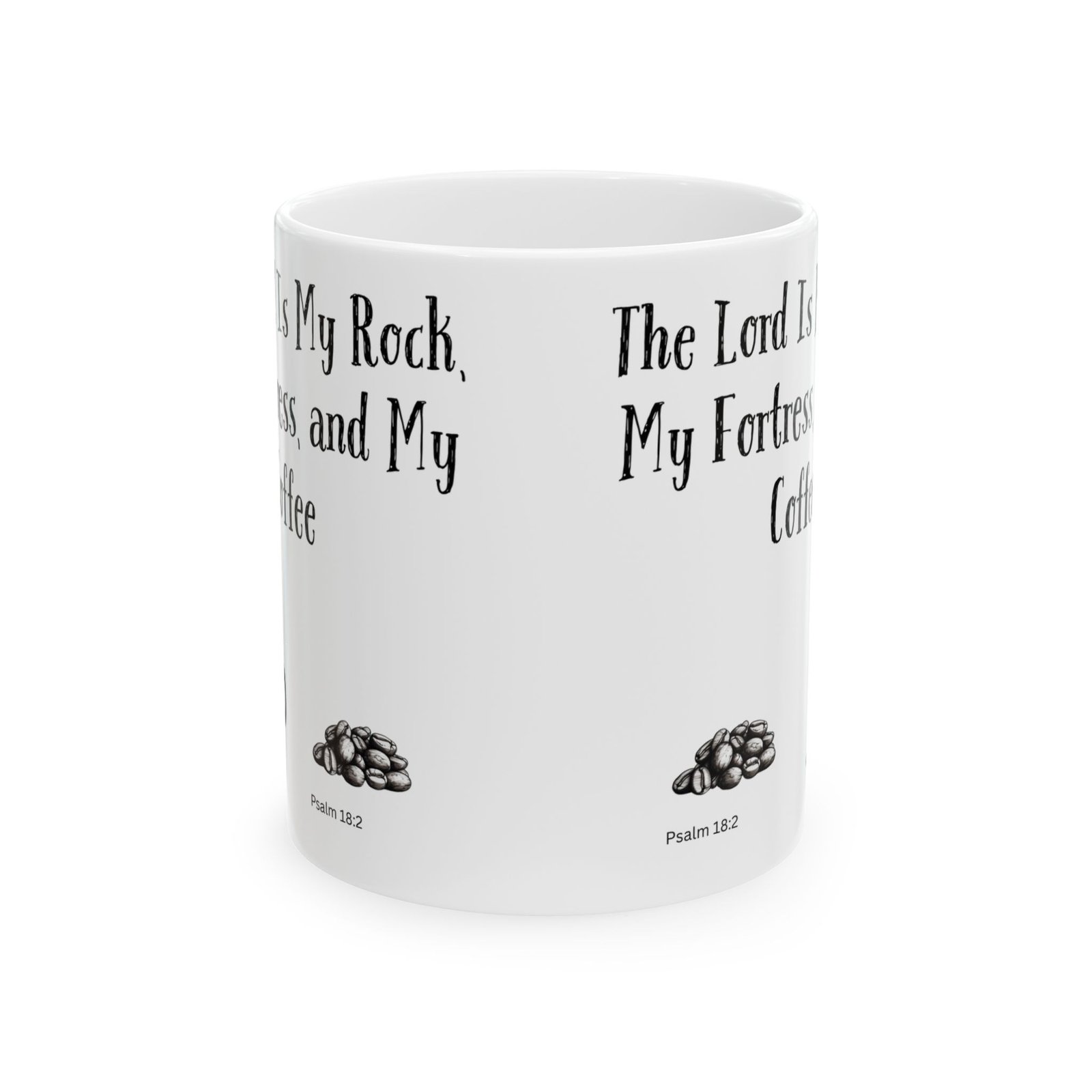 The Lord Is My Rock, My Fortress, and My Coffee | Ceramic Coffee Mug - Image 8