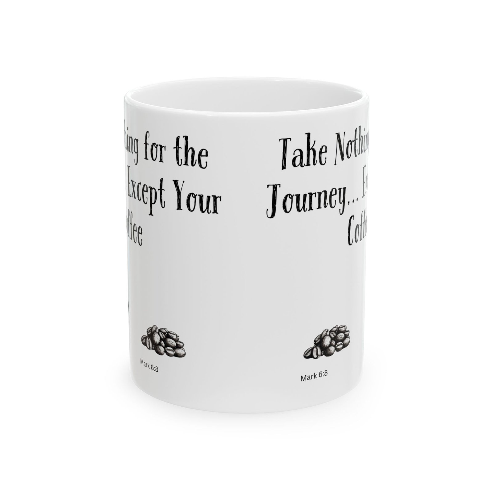 Take Nothing for the Journey... Except Your Coffee | Ceramic Coffee Mug - Image 8