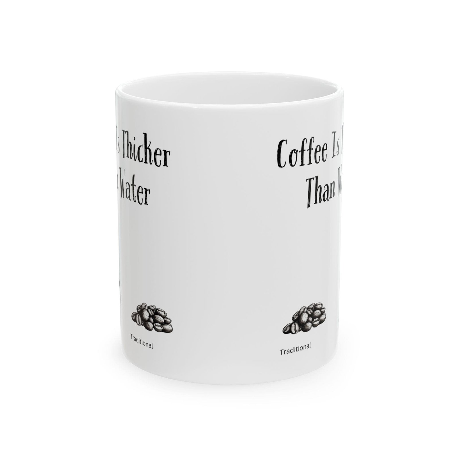 Coffee Is Thicker Than Water | Ceramic Coffee Mug - Image 8