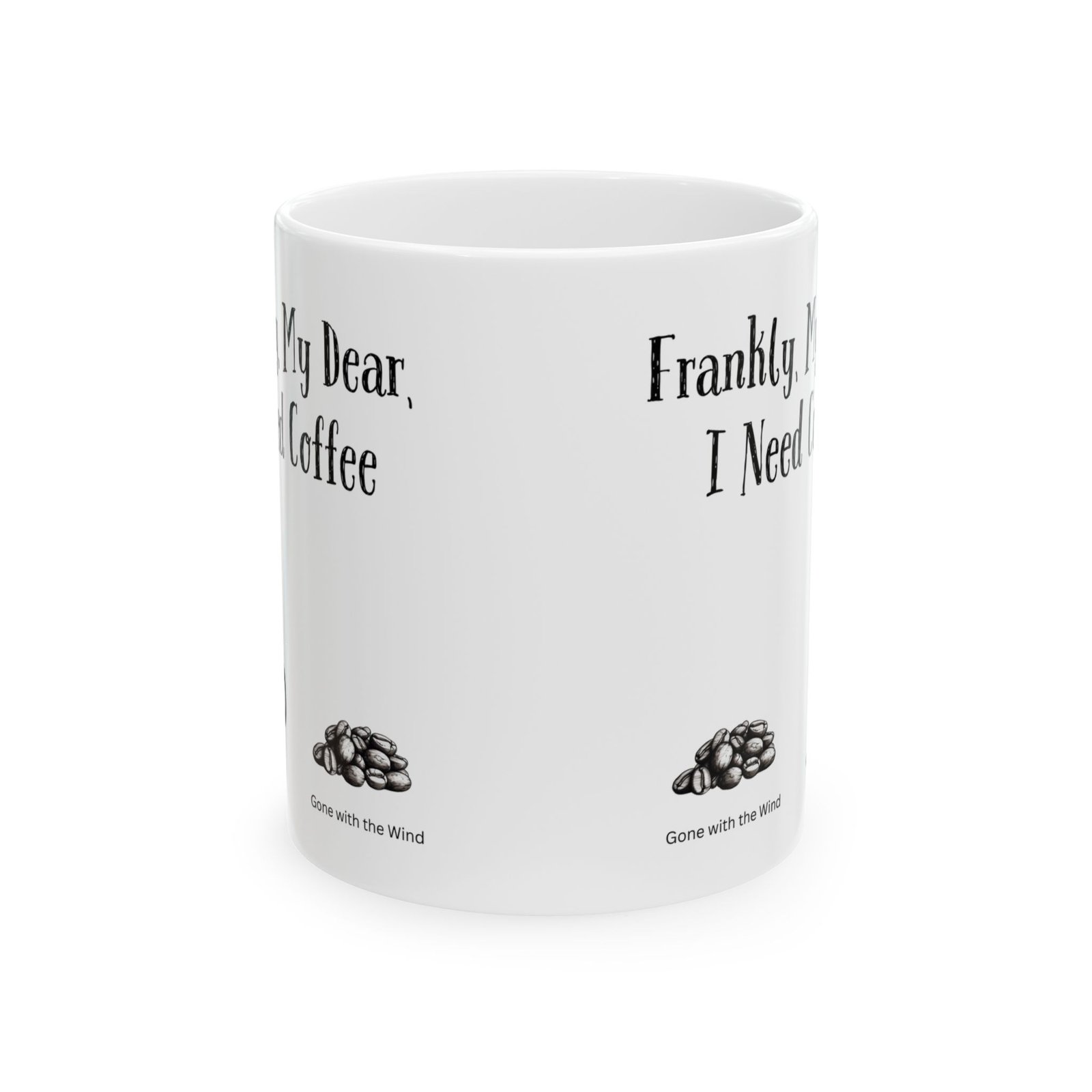 Frankly, My Dear, I Need Coffee | Ceramic Coffee Mug - Image 8