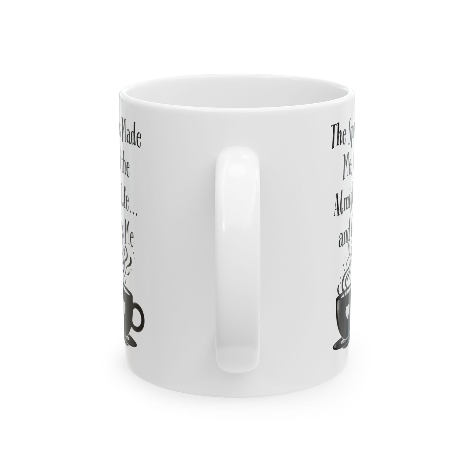 The Spirit of God Has Made Me; the Breath of the Almighty Gives Me Life... and Coffee Sustains Me | Ceramic Coffee Mug - Image 7