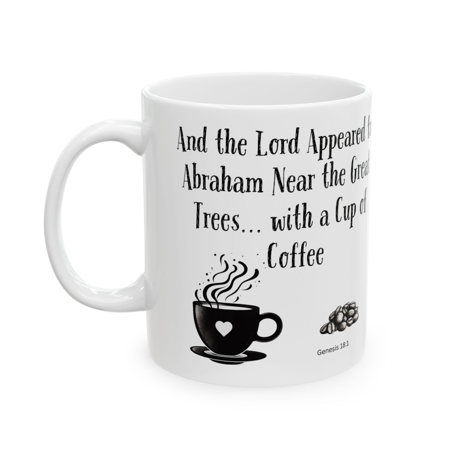 And the Lord Appeared to Abraham Near the Great Trees... with a Cup of Coffee | Ceramic Coffee Mug - Image 5