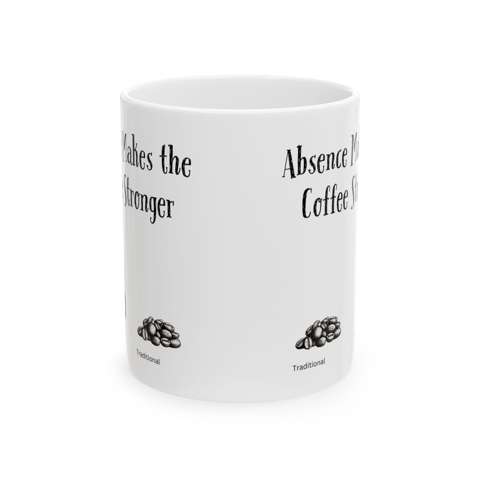 Absence Makes the Coffee Stronger | Ceramic Coffee Mug - Image 8