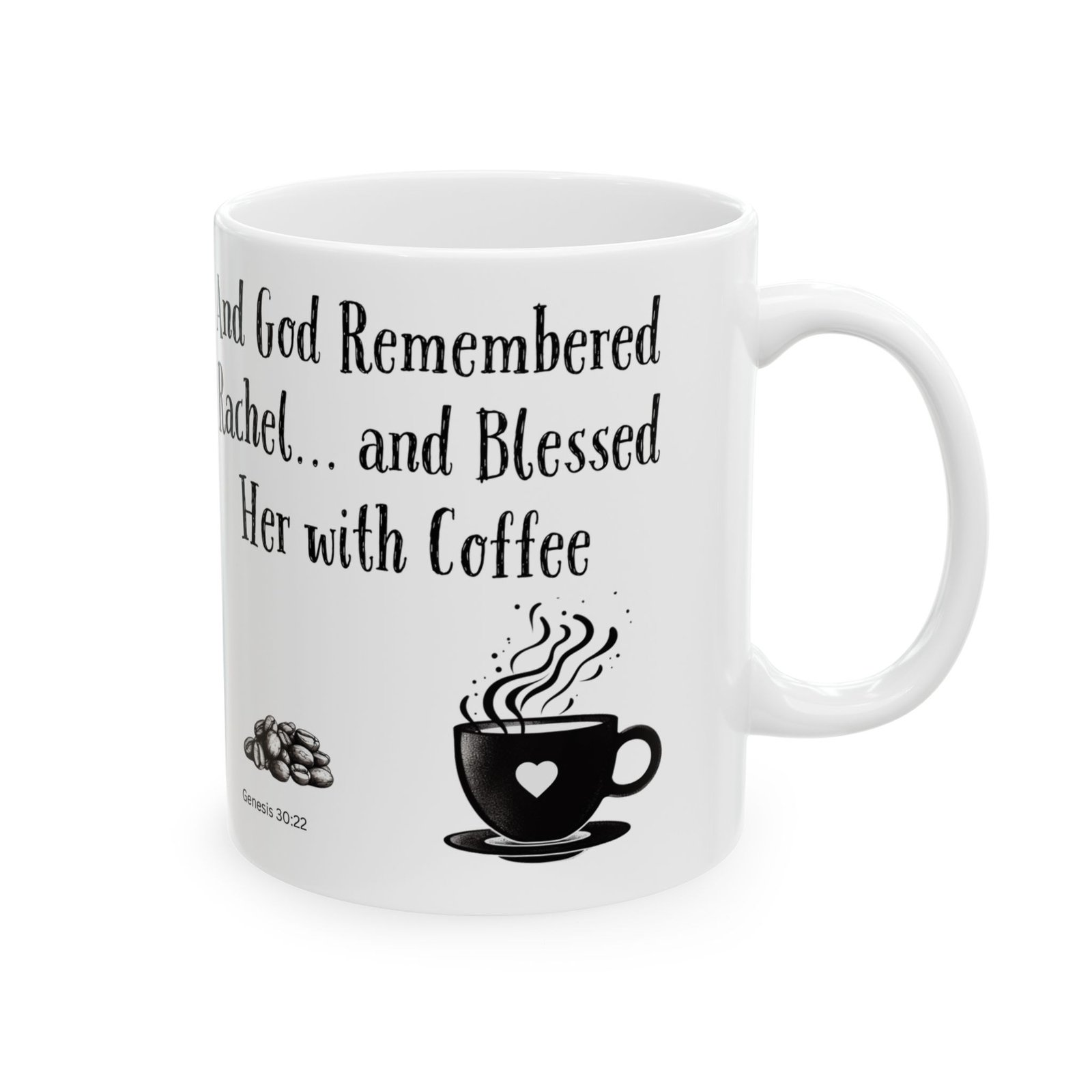 And God Remembered Rachel... and Blessed Her with Coffee | Ceramic Coffee Mug - Image 6