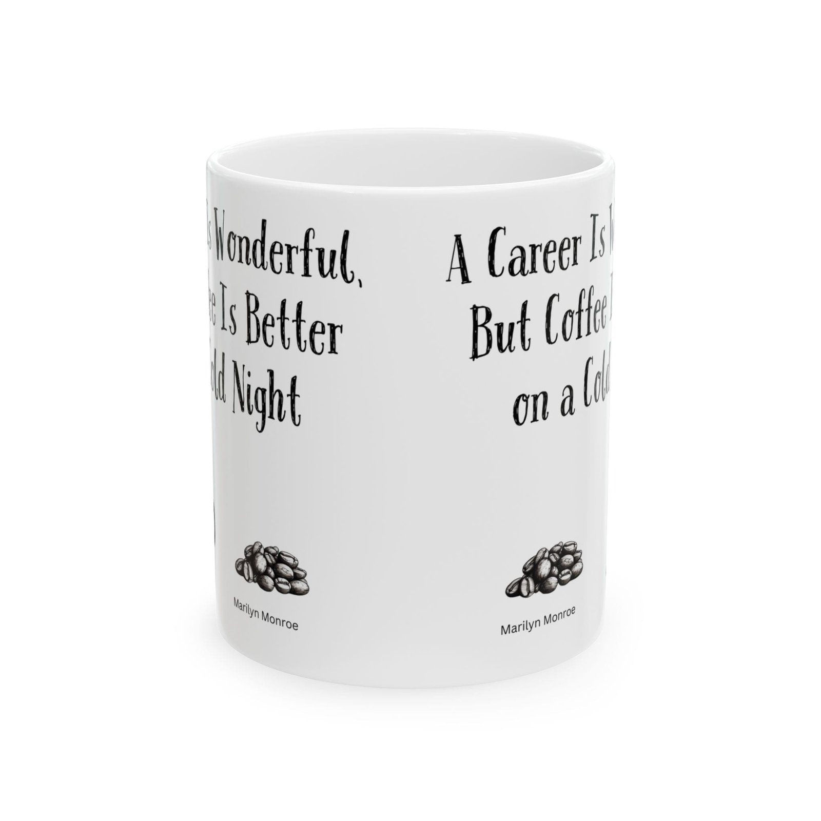 A Career Is Wonderful, But Coffee Is Better on a Cold Night | Ceramic Coffee Mug - Image 8
