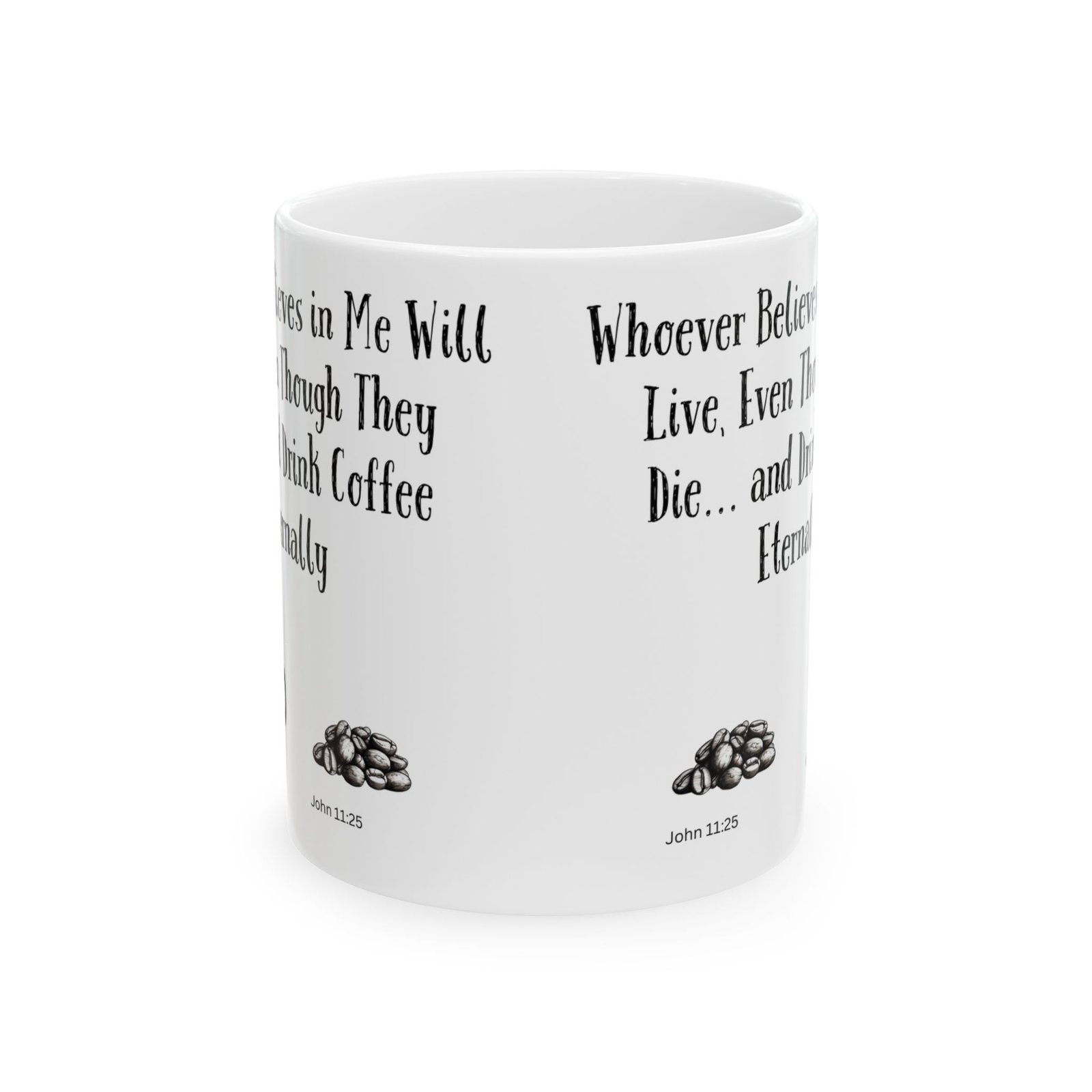 Whoever Believes in Me Will Live, Even Though They Die... and Drink Coffee Eternally | Ceramic Coffee Mug - Image 8