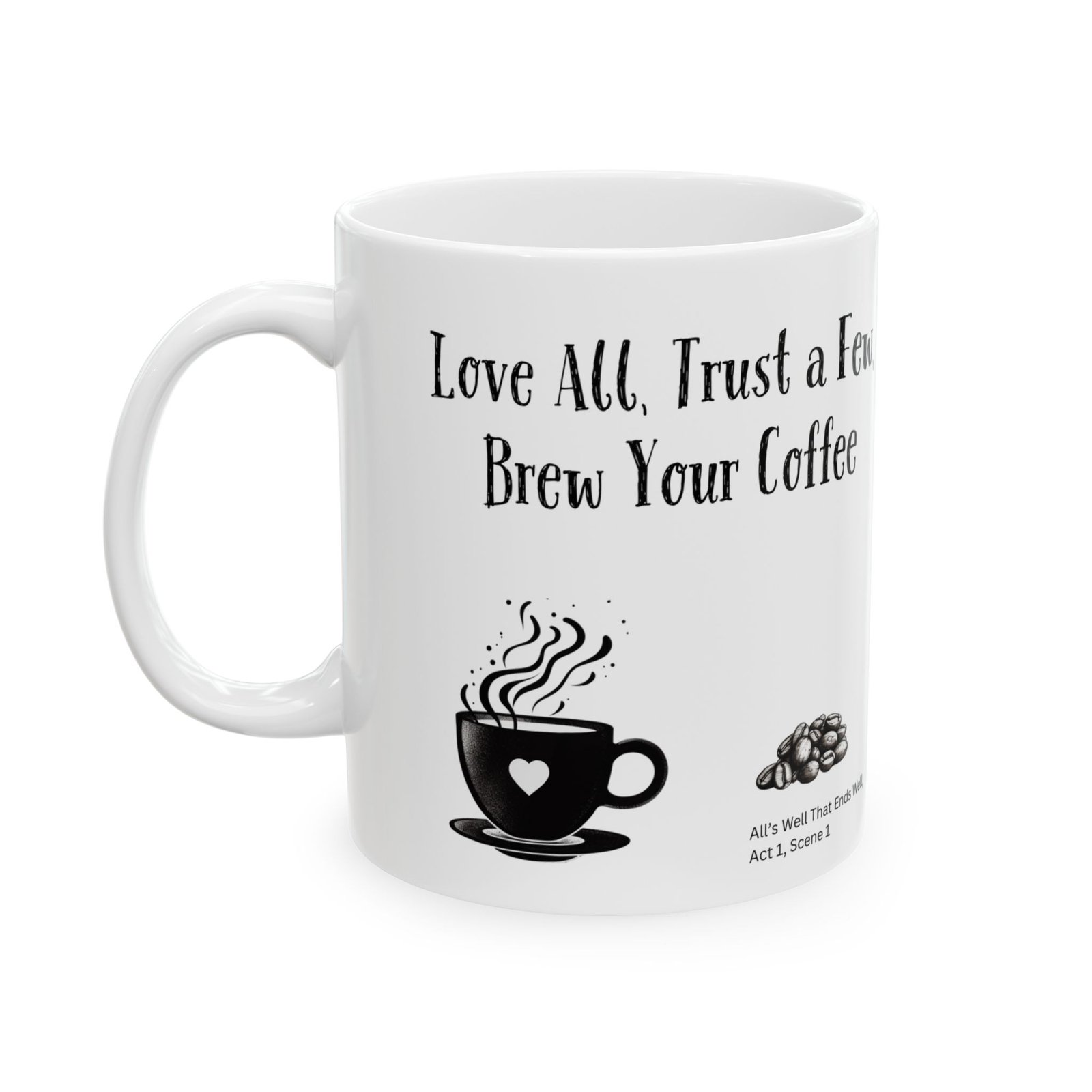 Love All, Trust a Few, Brew Your Coffee | Ceramic Coffee Mug - Image 5