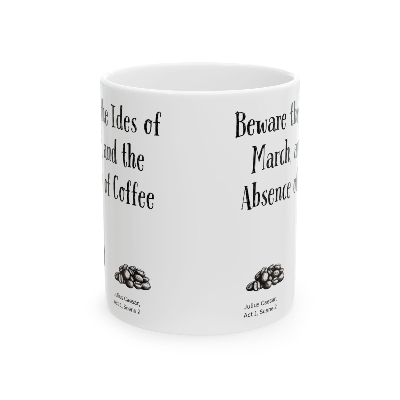 Beware the Ides of March, and the Absence of Coffee | Ceramic Coffee Mug - Image 8