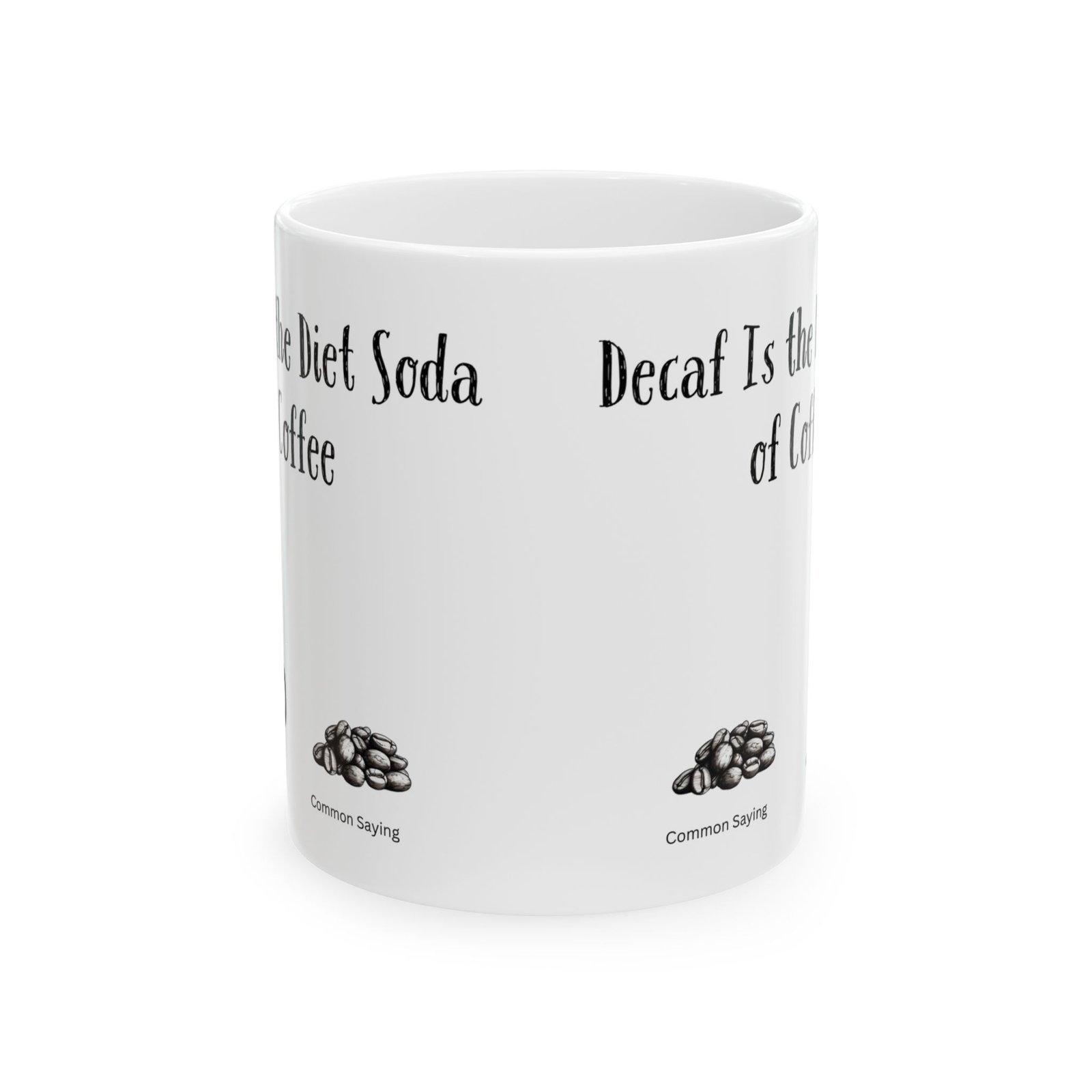 Decaf Is the Diet Soda of Coffee | Ceramic Coffee Mug - Image 8