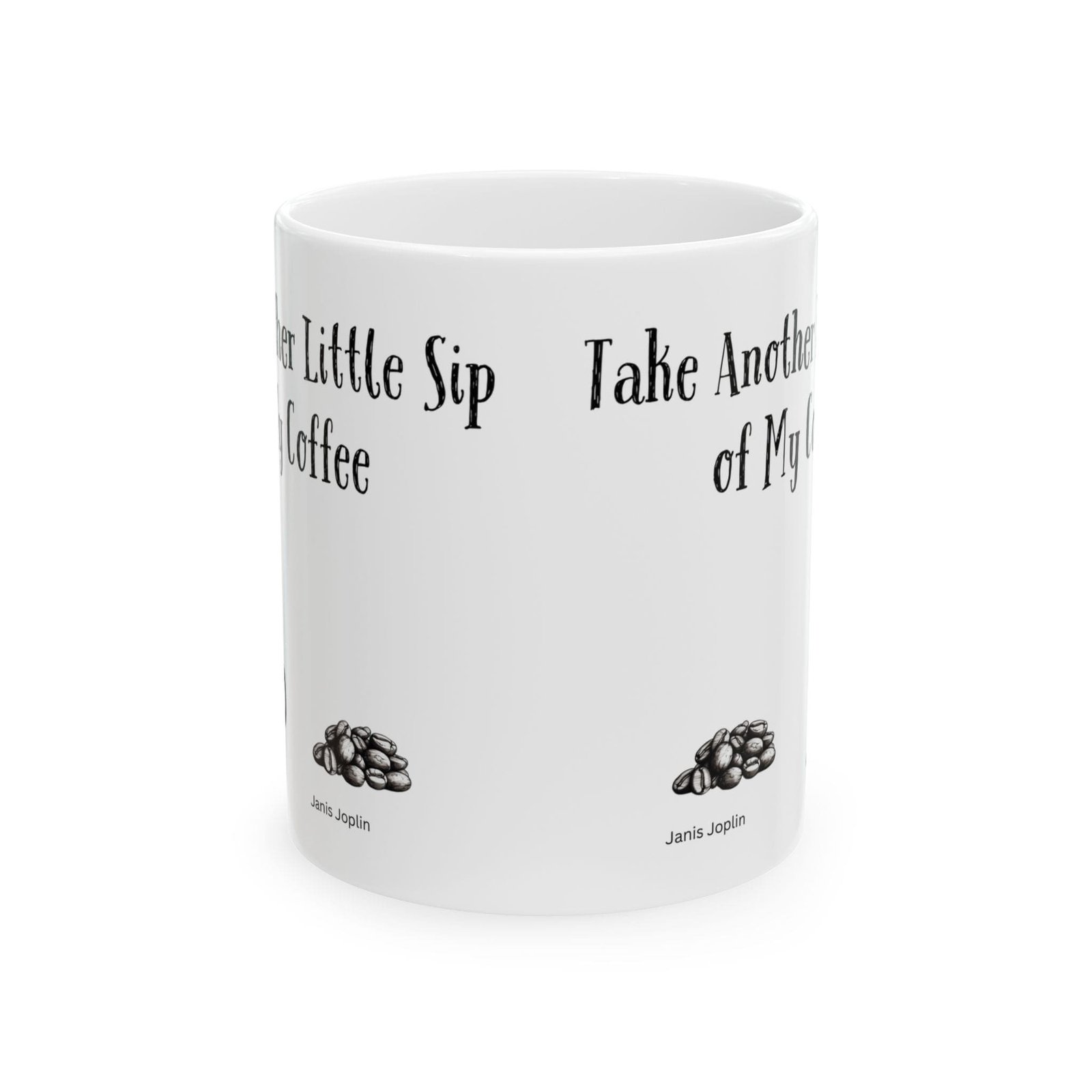 Take Another Little Sip of My Coffee | Ceramic Coffee Mug - Image 8
