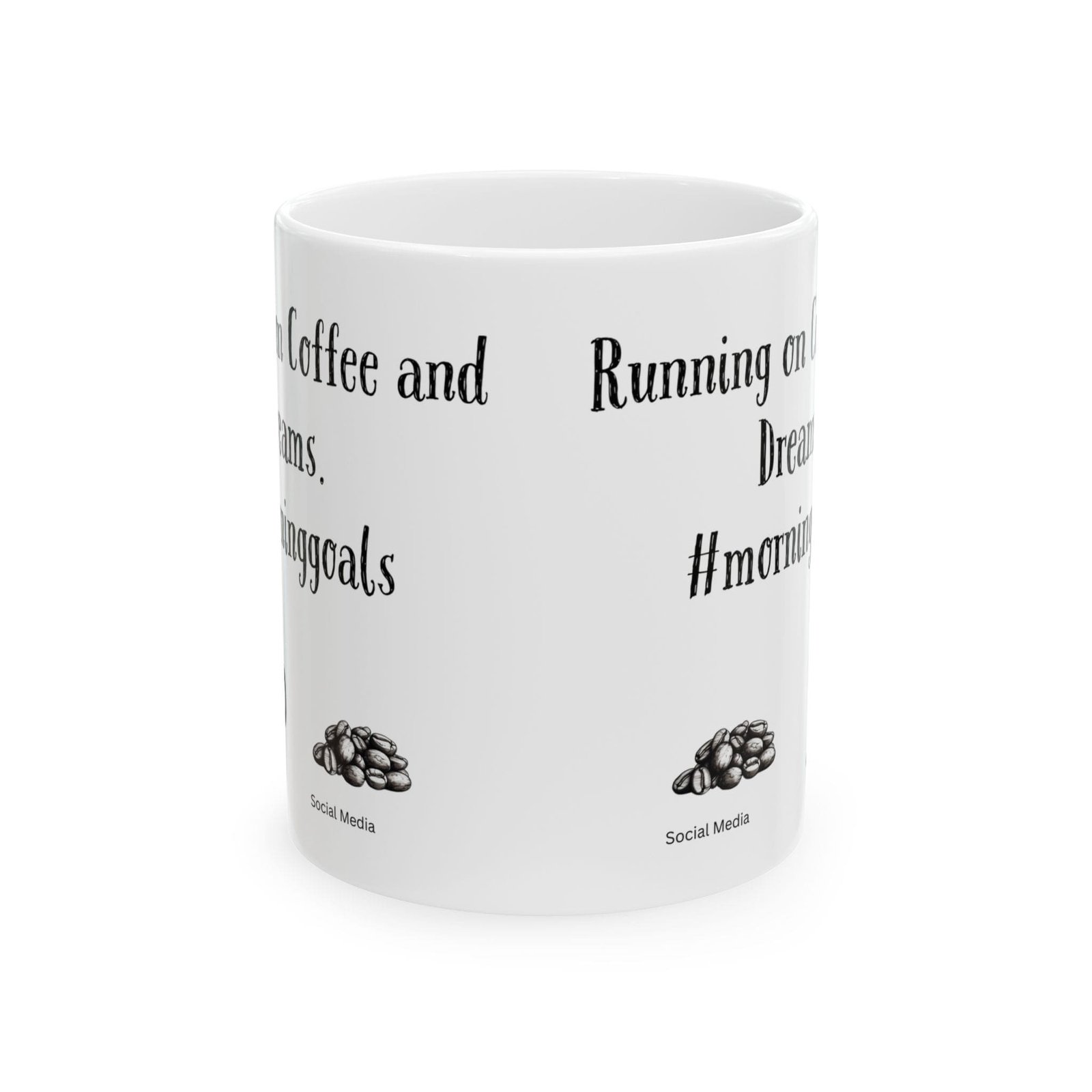 Running on Coffee and Dreams. #morninggoals | Ceramic Coffee Mug - Image 8