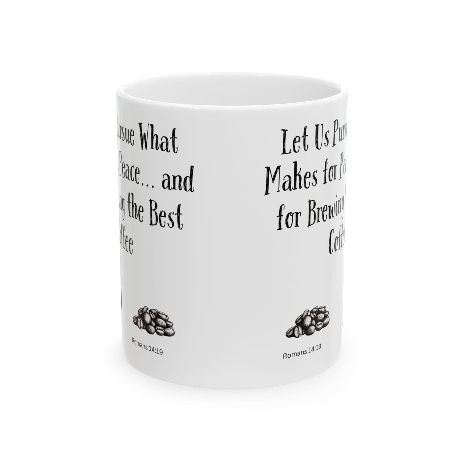 Let Us Pursue What Makes for Peace... and for Brewing the Best Coffee | Ceramic Coffee Mug - Image 8