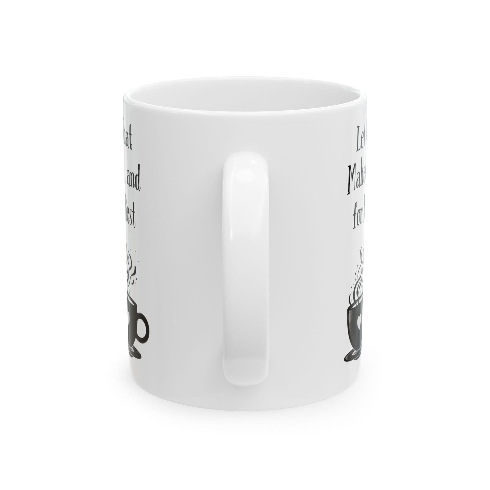 Let Us Pursue What Makes for Peace... and for Brewing the Best Coffee | Ceramic Coffee Mug - Image 7
