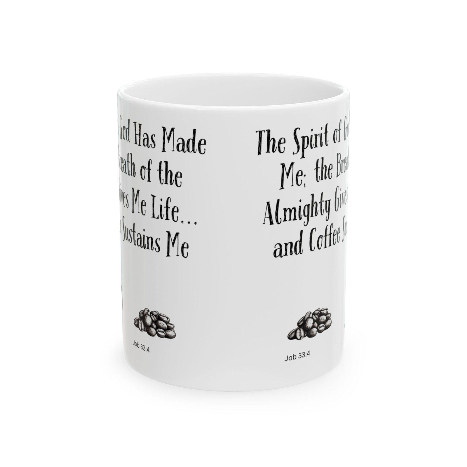 The Spirit of God Has Made Me; the Breath of the Almighty Gives Me Life... and Coffee Sustains Me | Ceramic Coffee Mug - Image 8