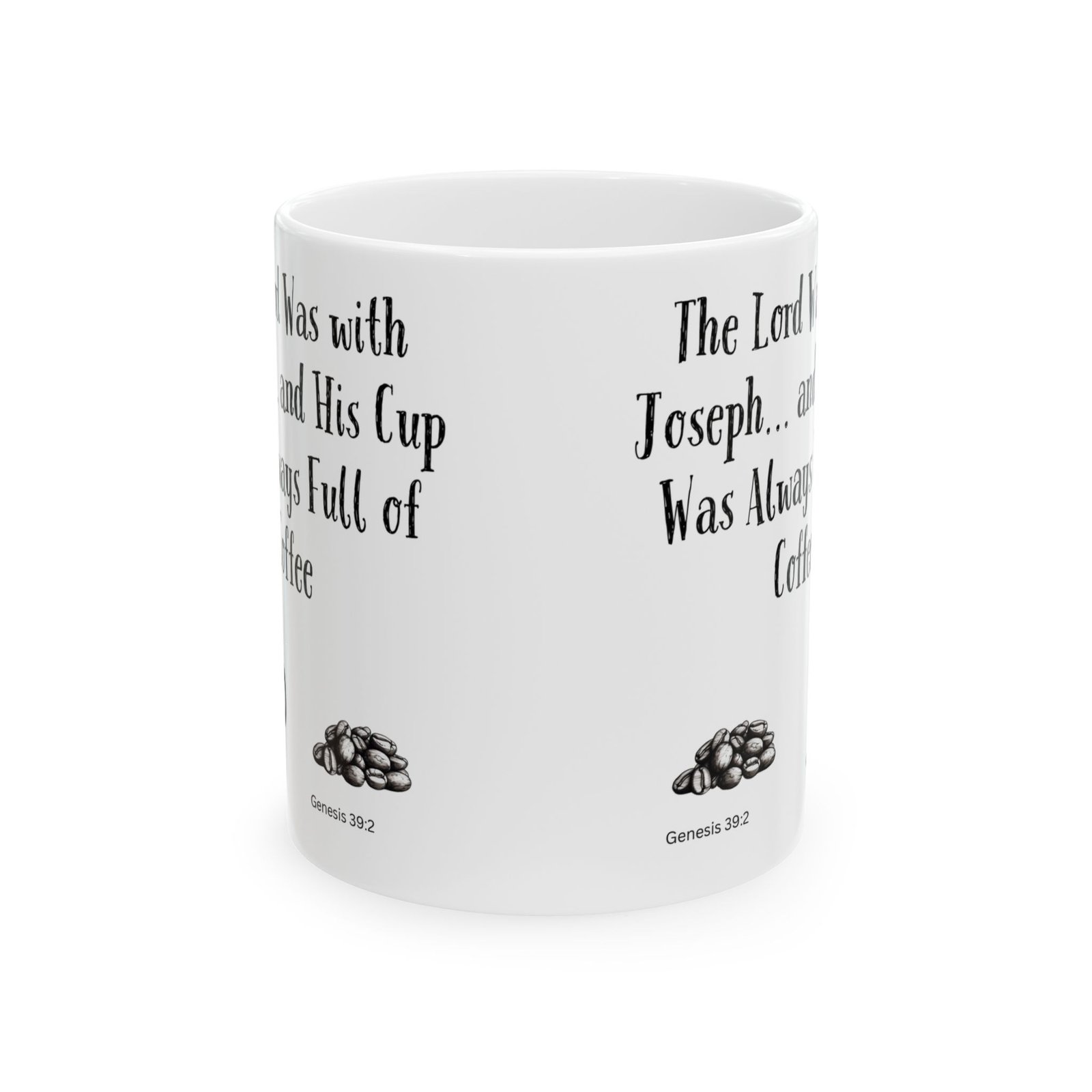 The Lord Was with Joseph... and His Cup Was Always Full of Coffee | Ceramic Coffee Mug - Image 8