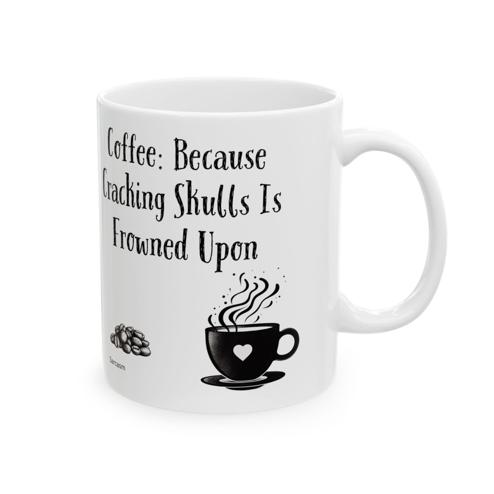 Coffee: Because Cracking Skulls Is Frowned Upon | Ceramic Coffee Mug - Image 6