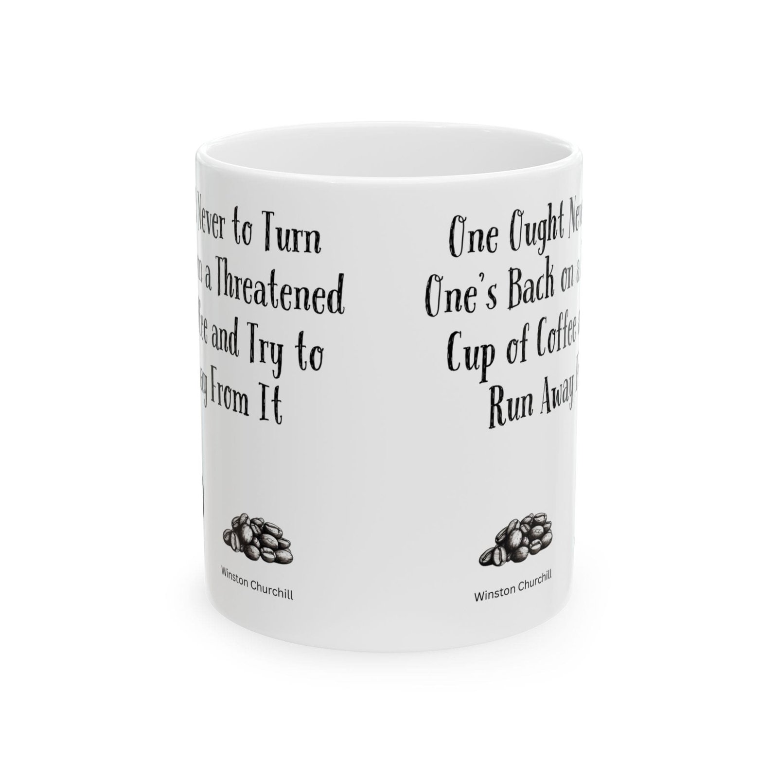 One Ought Never to Turn One's Back on a Threatened Cup of Coffee and Try to Run Away From It | Ceramic Coffee Mug - Image 8