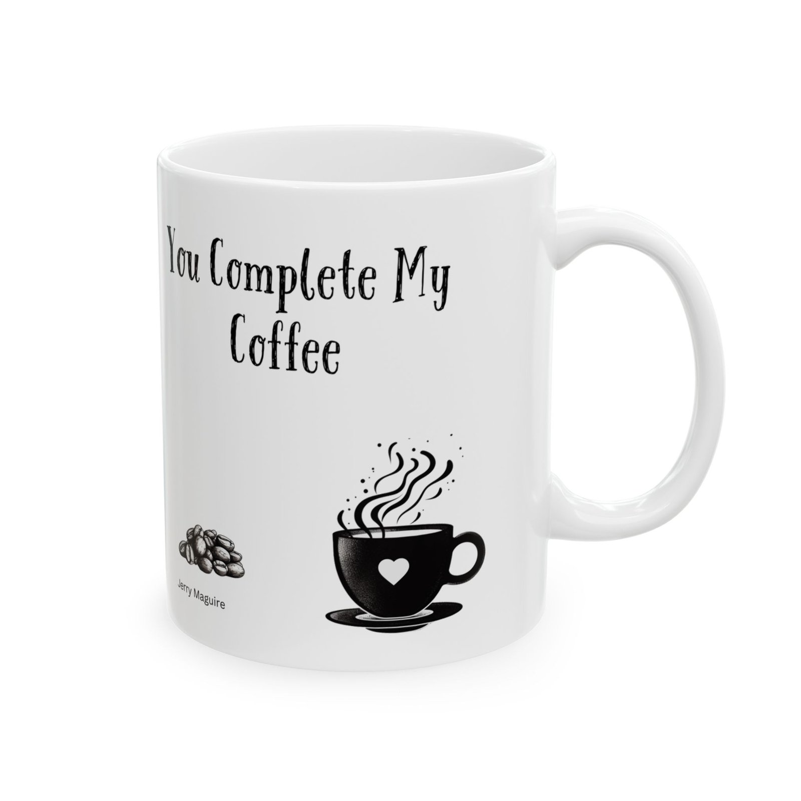 You Complete My Coffee | Ceramic Coffee Mug - Image 6