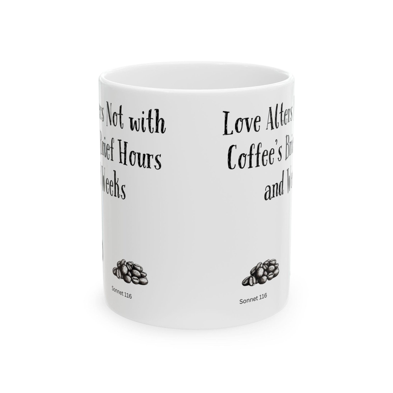 Love Alters Not with Coffee's Brief Hours and Weeks | Ceramic Coffee Mug - Image 8