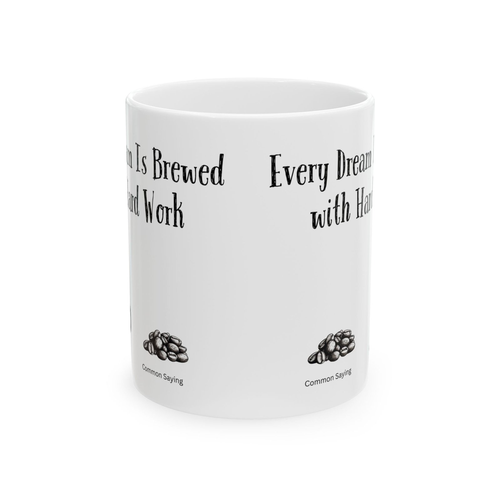 Every Dream Is Brewed with Hard Work | Ceramic Coffee Mug - Image 8