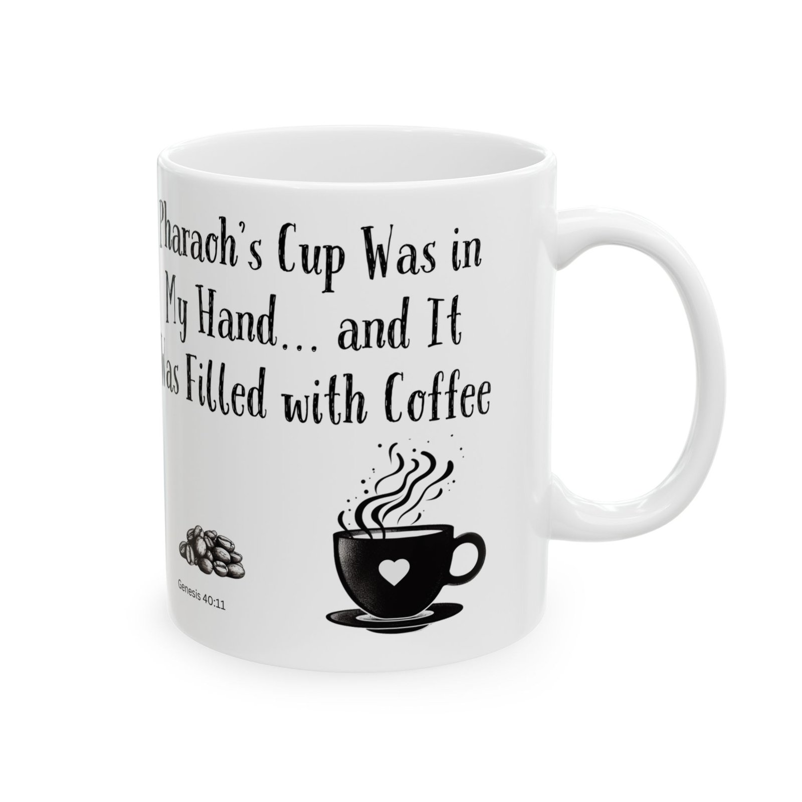 Pharaoh's Cup Was in My Hand... and It Was Filled with Coffee | Ceramic Coffee Mug - Image 6