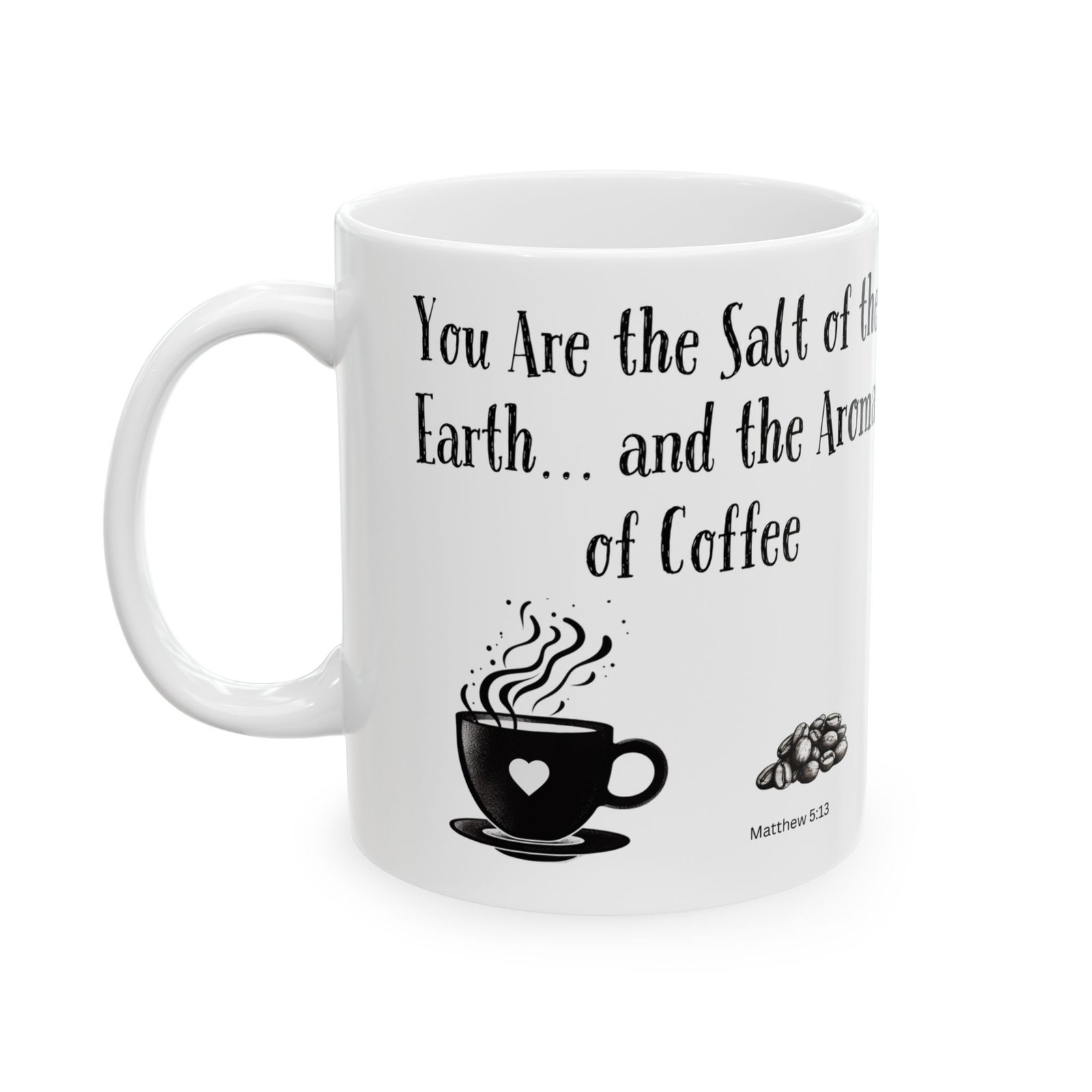 You Are the Salt of the Earth... and the Aroma of Coffee | Ceramic Coffee Mug - Image 5