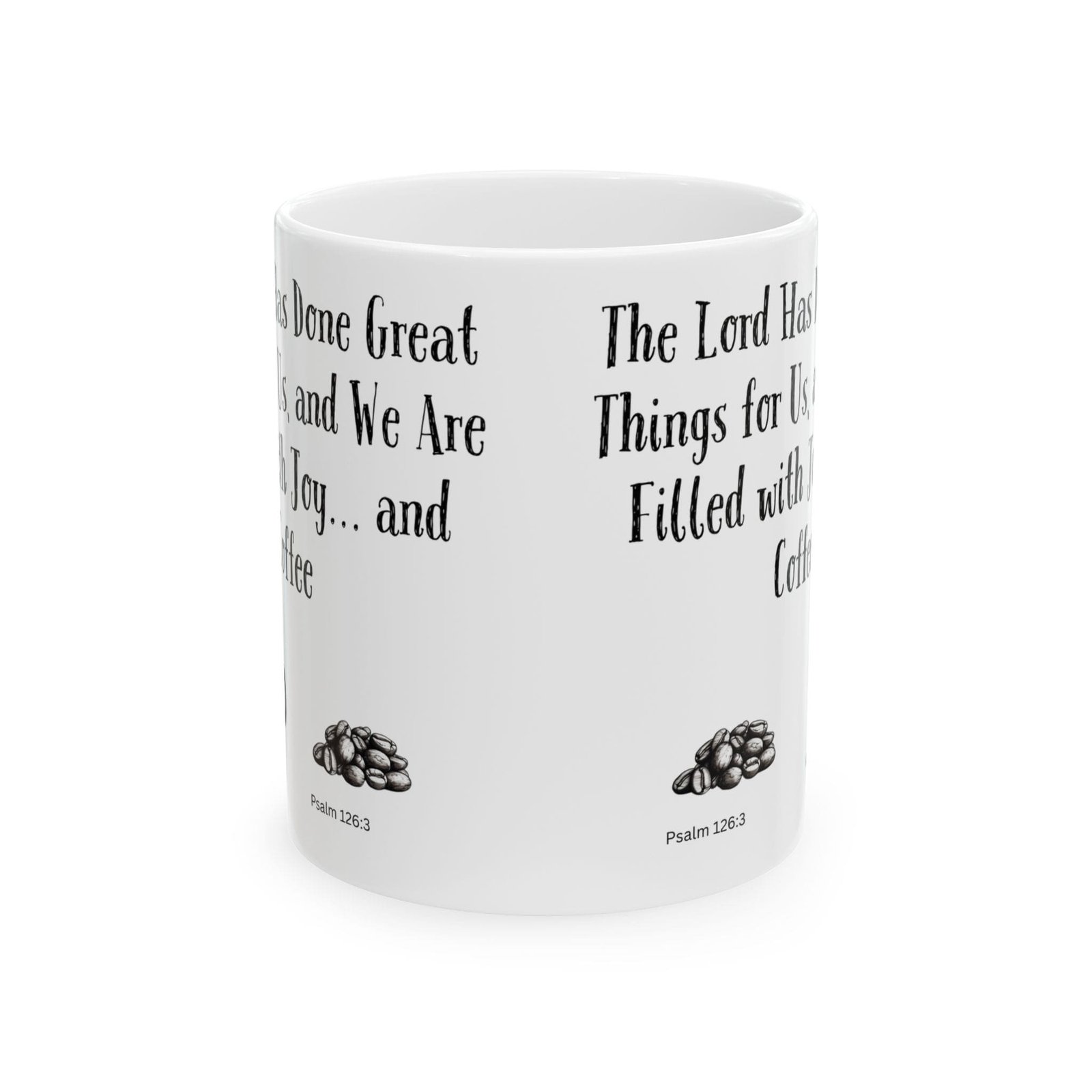 The Lord Has Done Great Things for Us, and We Are Filled with Joy... and Coffee | Ceramic Coffee Mug - Image 8