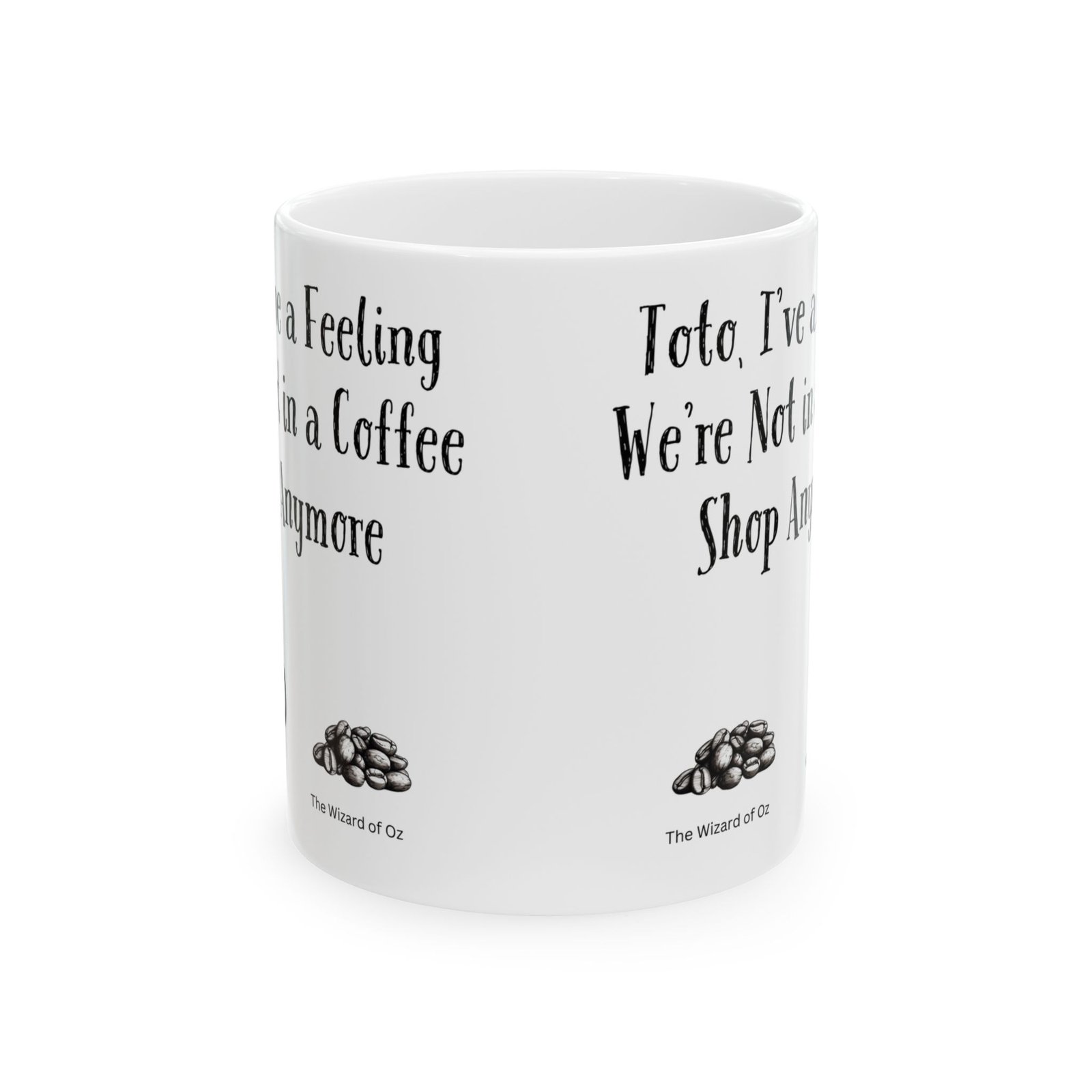 Toto, I've a Feeling We're Not in a Coffee Shop Anymore | Ceramic Coffee Mug - Image 8