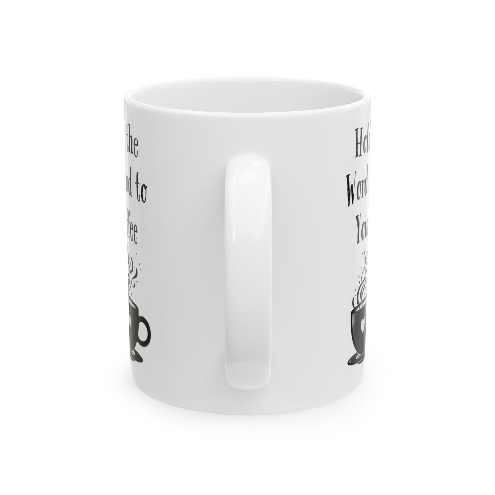 Hold Firmly to the Word of Life... and to Your Cup of Coffee | Ceramic Coffee Mug - Image 7