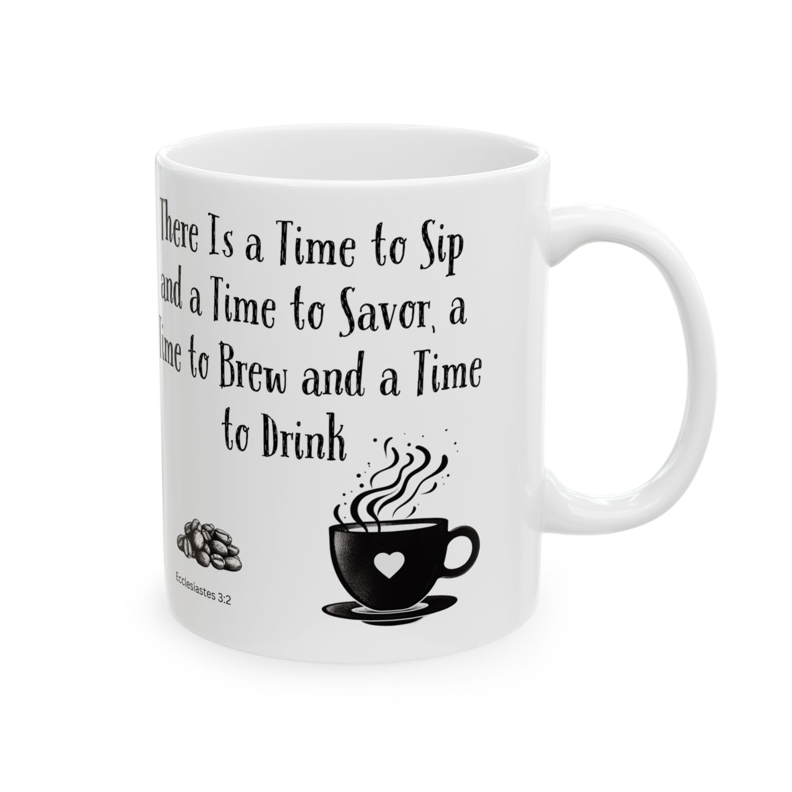 There Is a Time to Sip and a Time to Savor, a Time to Brew and a Time to Drink | Ceramic Coffee Mug - Image 6