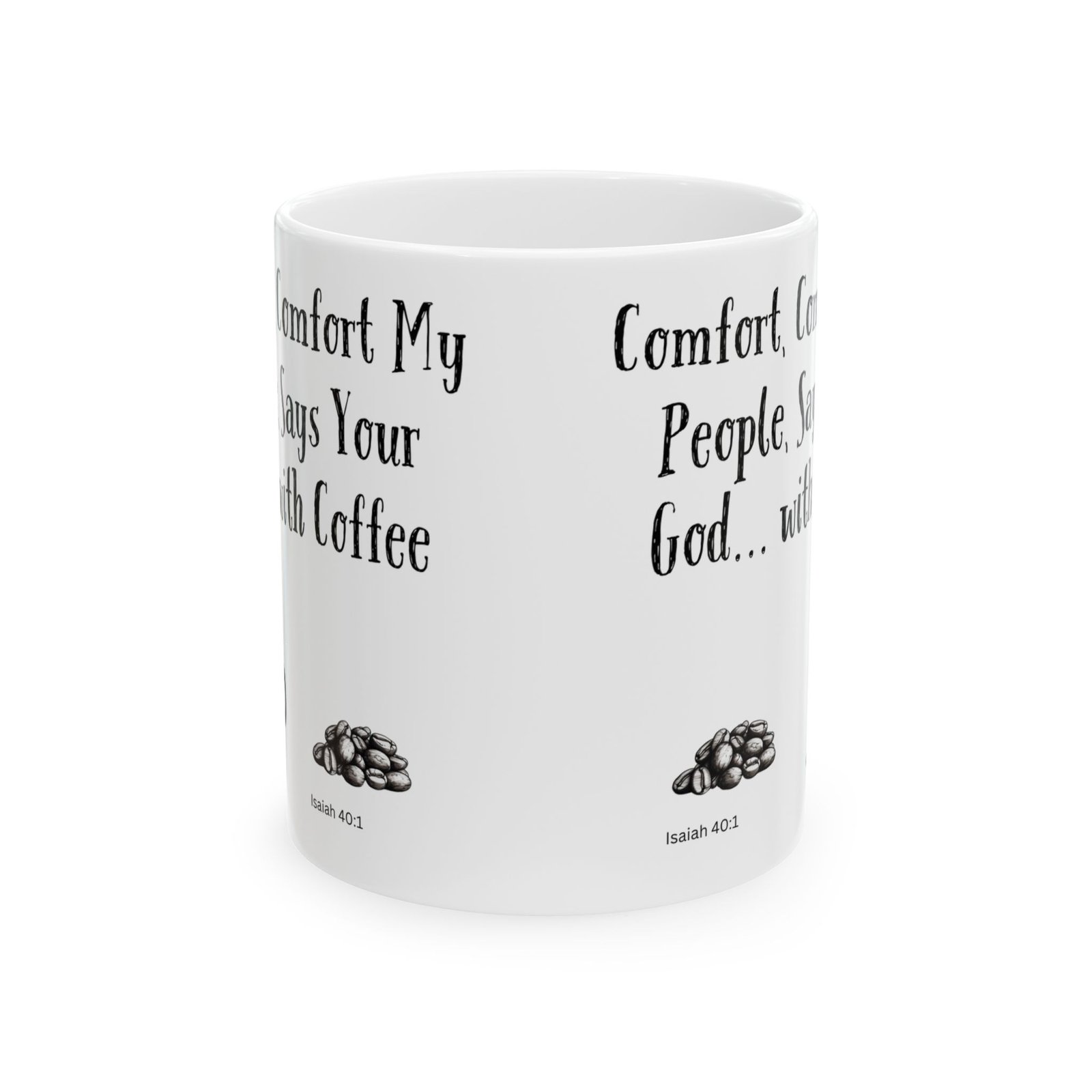 Comfort, Comfort My People, Says Your God... with Coffee | Ceramic Coffee Mug - Image 8