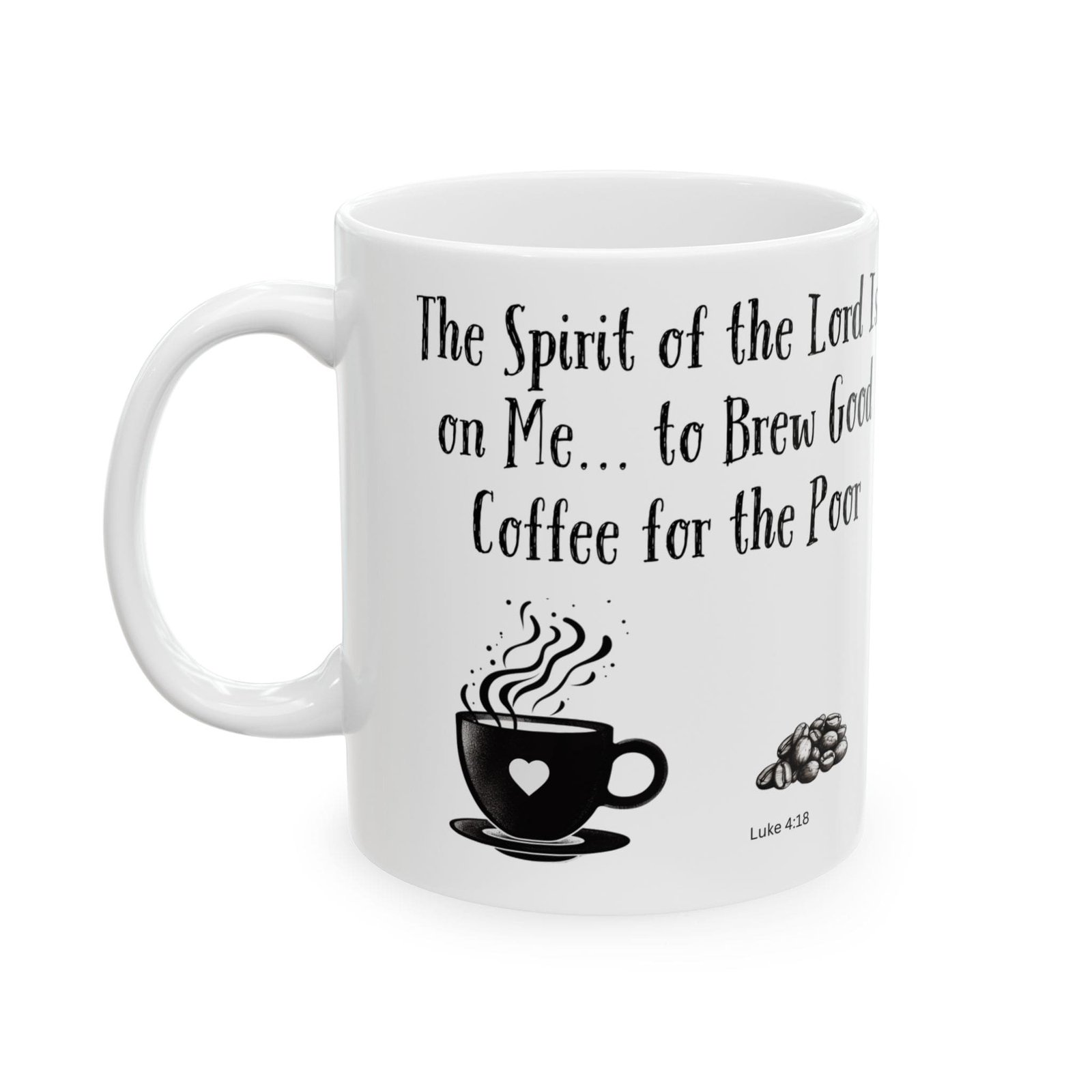 The Spirit of the Lord Is on Me... to Brew Good Coffee for the Poor | Ceramic Coffee Mug - Image 5