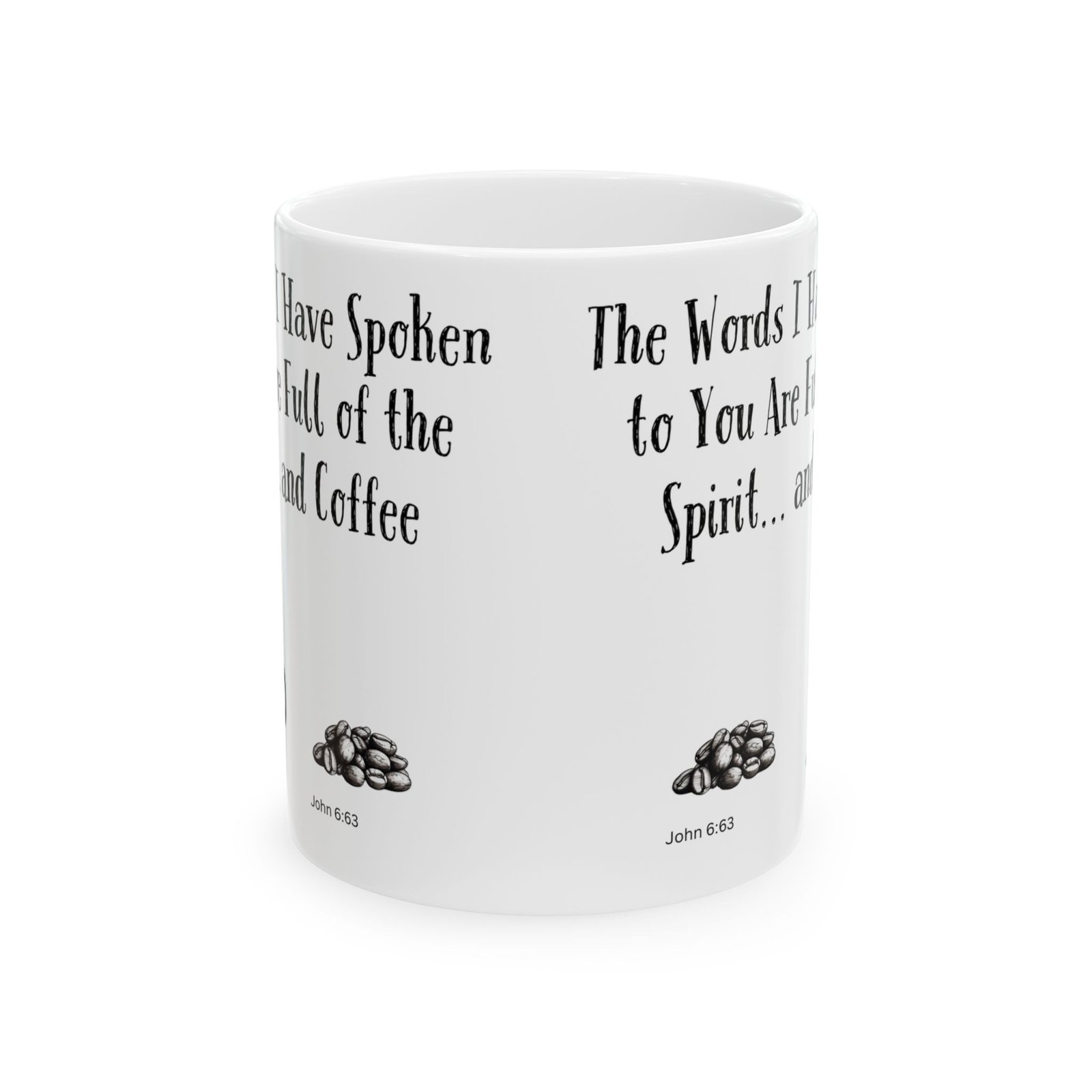 The Words I Have Spoken to You Are Full of the Spirit... and Coffee | Ceramic Coffee Mug - Image 8