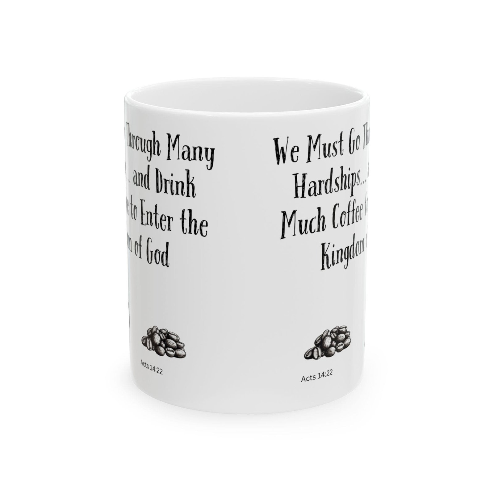We Must Go Through Many Hardships... and Drink Much Coffee to Enter the Kingdom of God | Ceramic Coffee Mug - Image 8