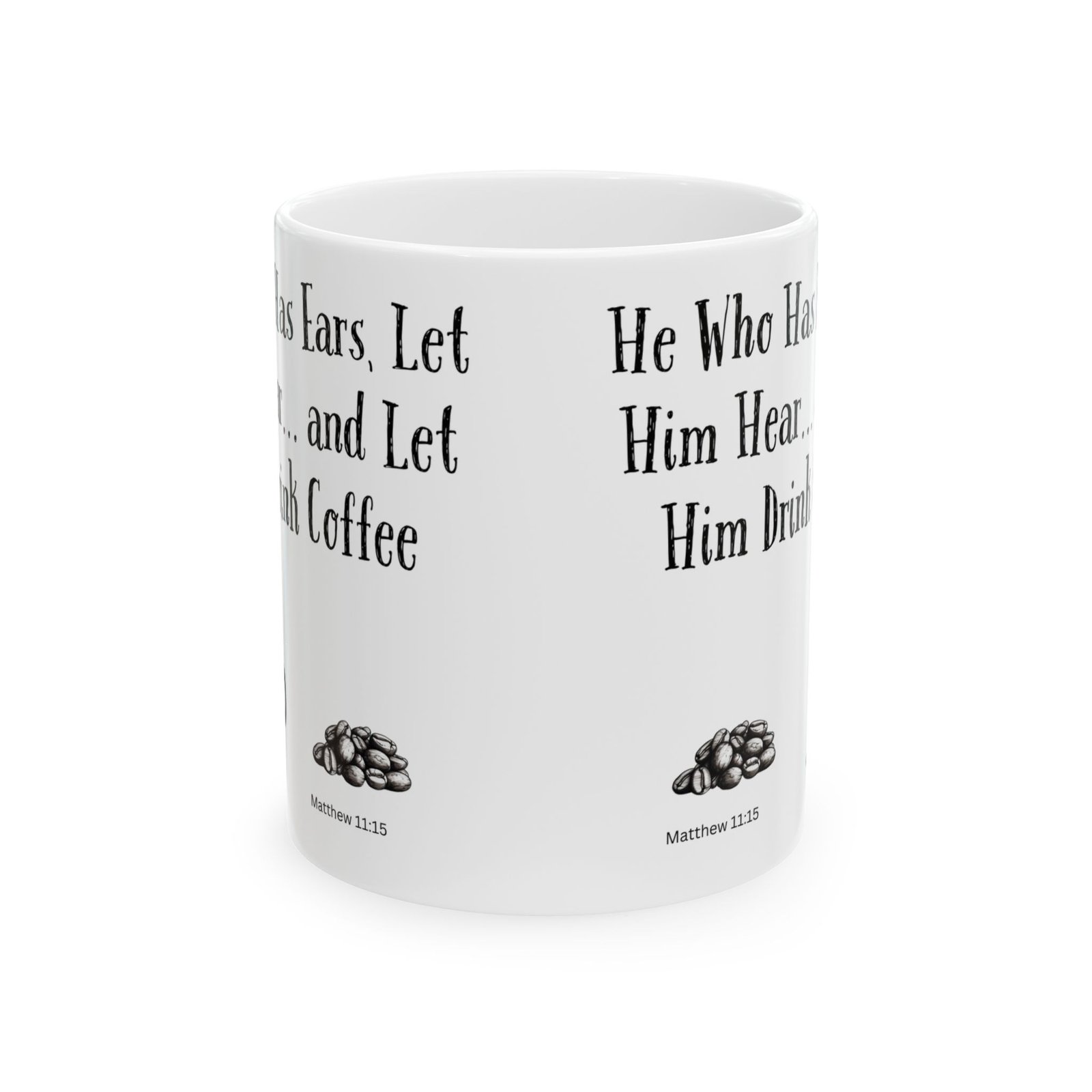 He Who Has Ears, Let Him Hear... and Let Him Drink Coffee | Ceramic Coffee Mug - Image 8
