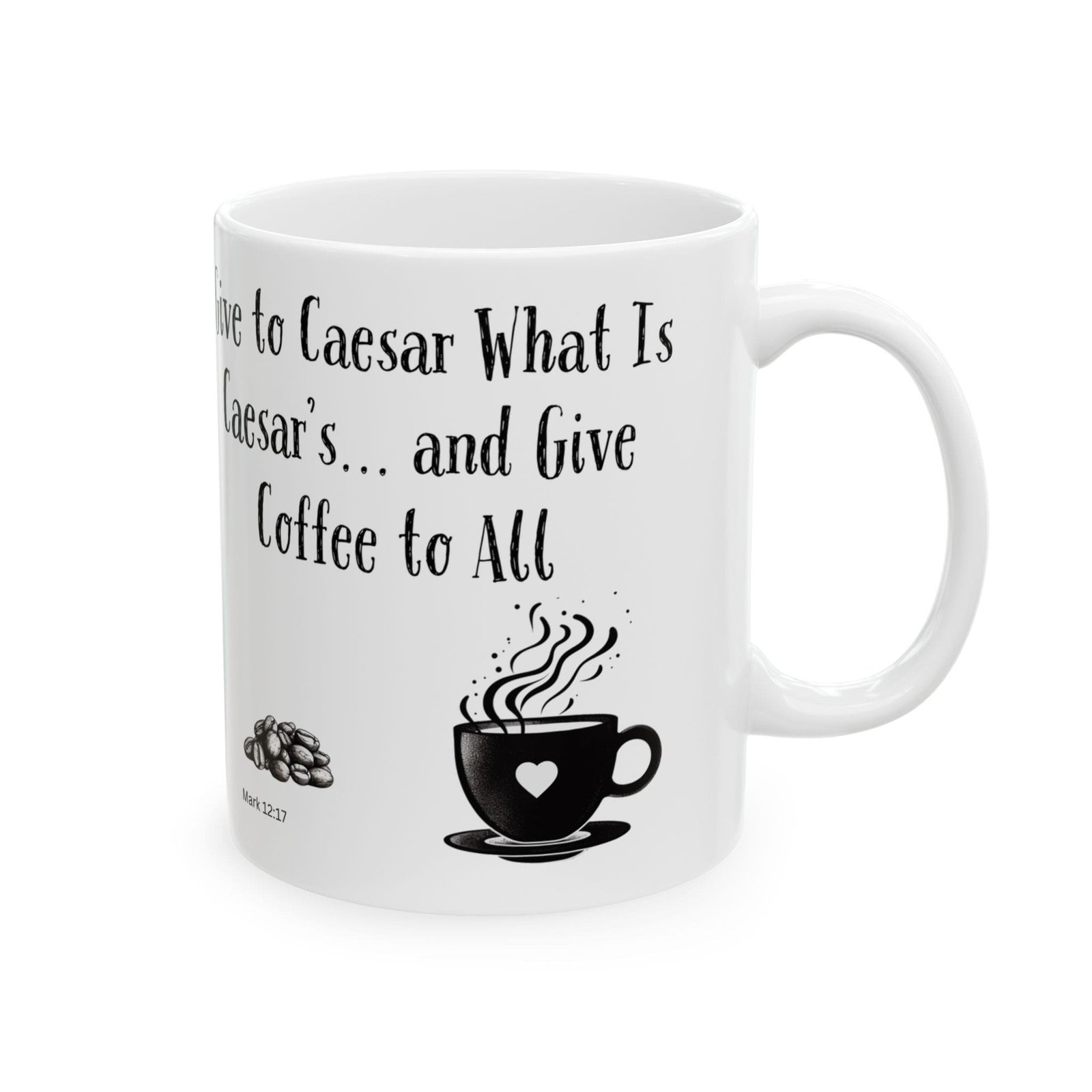 Give to Caesar What Is Caesar's... and Give Coffee to All | Ceramic Coffee Mug - Image 6