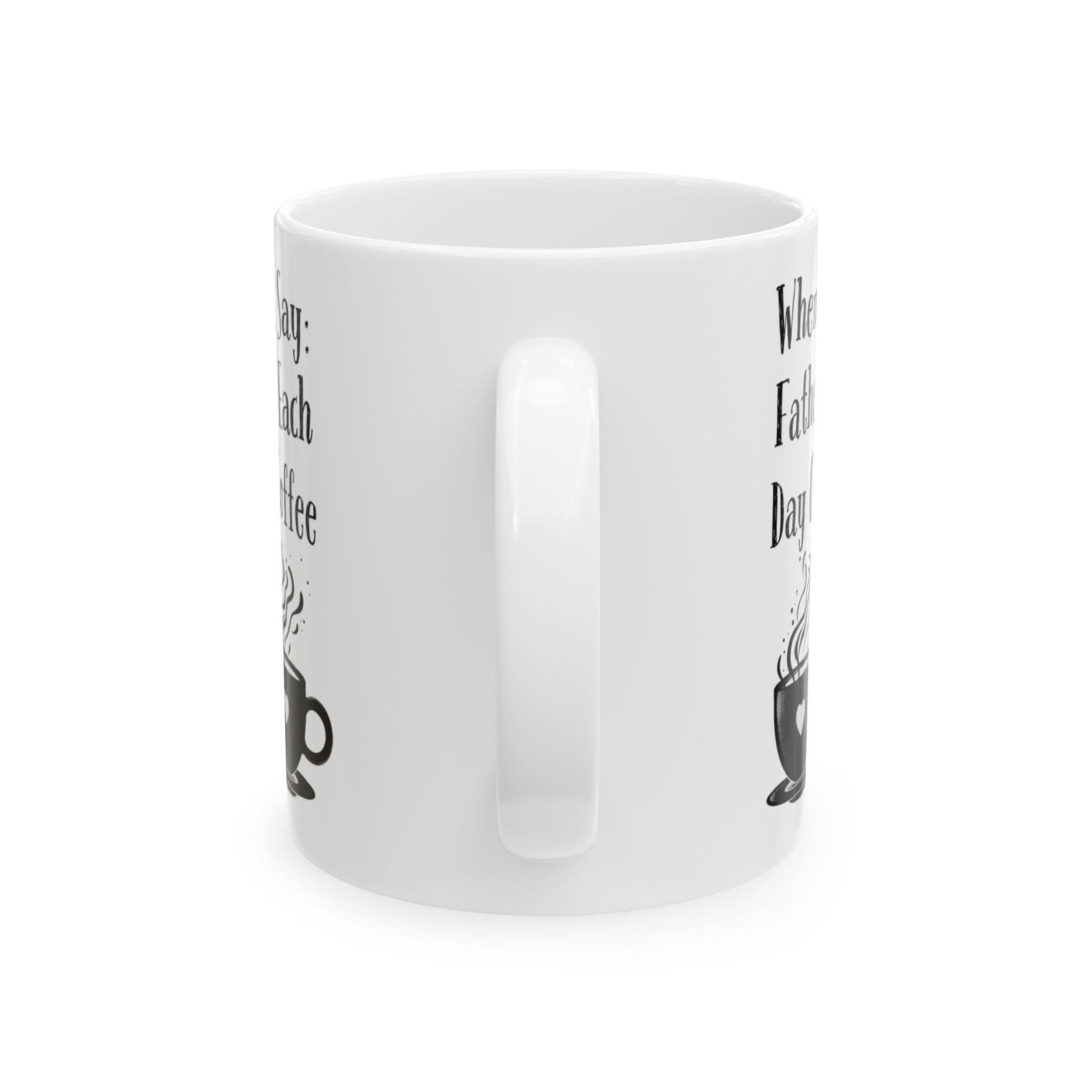 When You Pray, Say: Father, Give Us Each Day Our Daily Coffee | Ceramic Coffee Mug - Image 7
