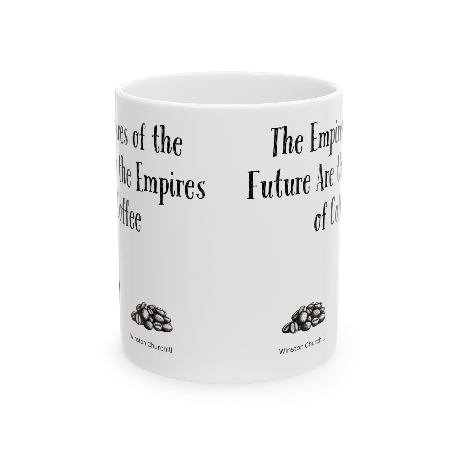 The Empires of the Future Are the Empires of Coffee | Ceramic Coffee Mug - Image 8