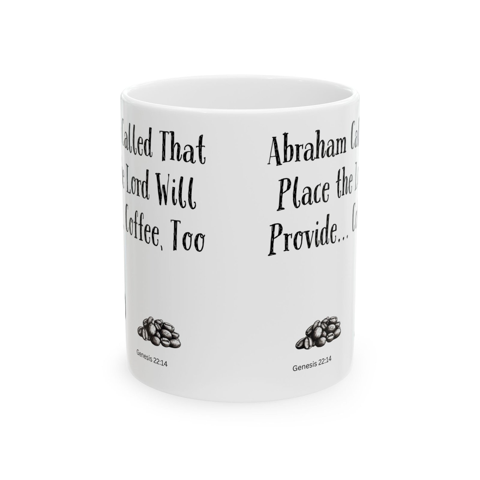Abraham Called That Place the Lord Will Provide... Coffee, Too | Ceramic Coffee Mug - Image 8