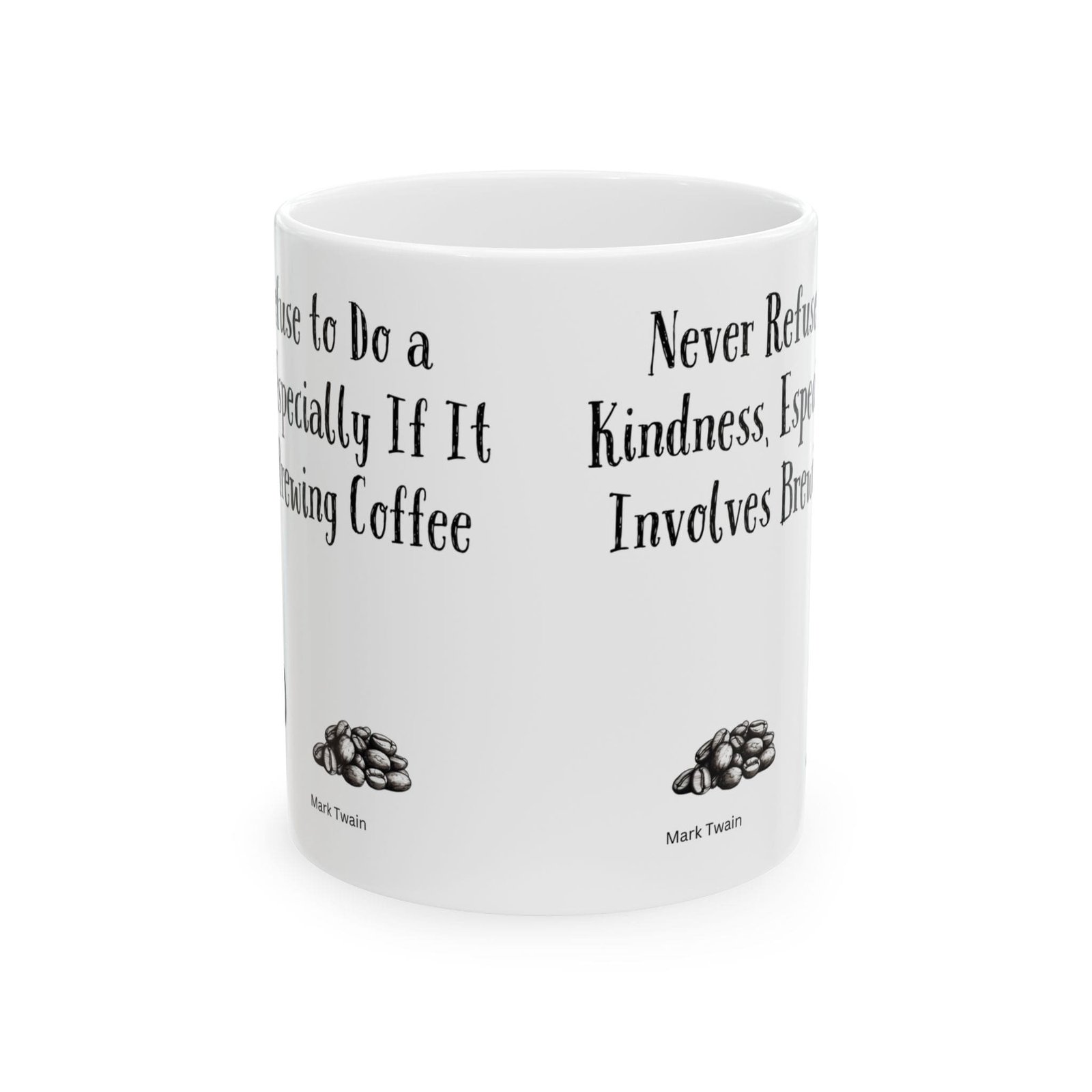 Never Refuse to Do a Kindness, Especially If It Involves Brewing Coffee | Ceramic Coffee Mug - Image 8