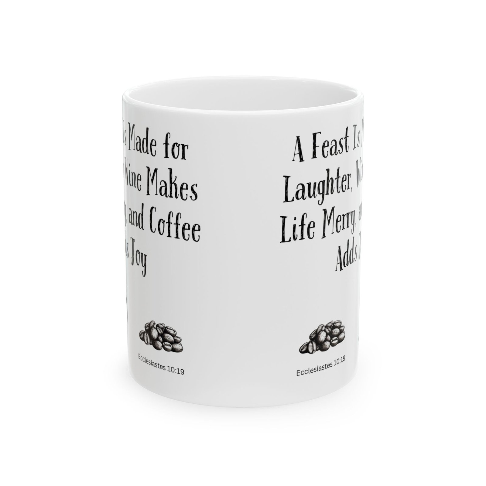 A Feast Is Made for Laughter, Wine Makes Life Merry, and Coffee Adds Joy | Ceramic Coffee Mug - Image 8