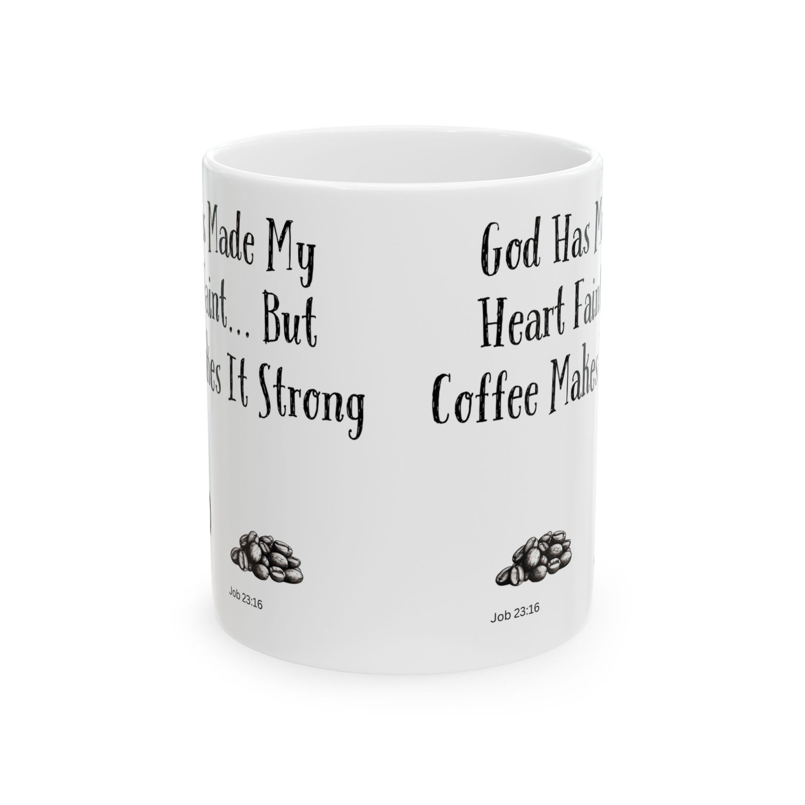 God Has Made My Heart Faint... But Coffee Makes It Strong | Ceramic Coffee Mug - Image 8