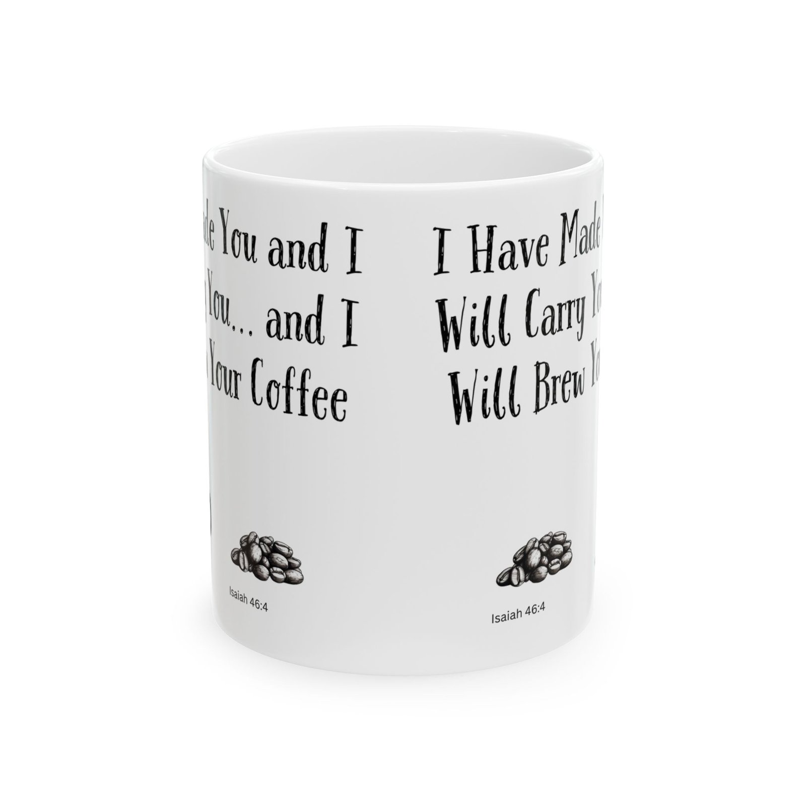 I Have Made You and I Will Carry You... and I Will Brew Your Coffee | Ceramic Coffee Mug - Image 8