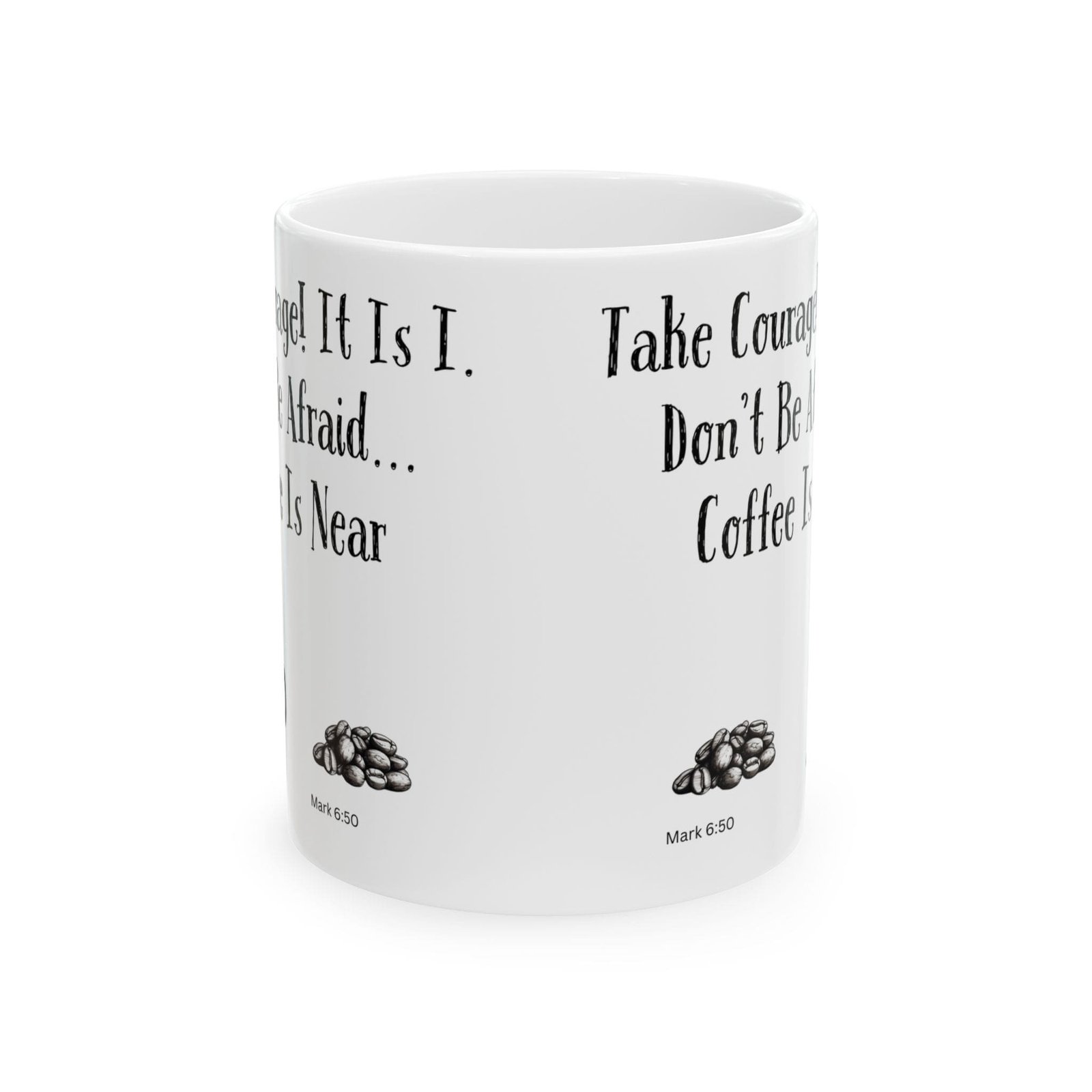 Take Courage! It Is I. Don't Be Afraid... Coffee Is Near | Ceramic Coffee Mug - Image 8