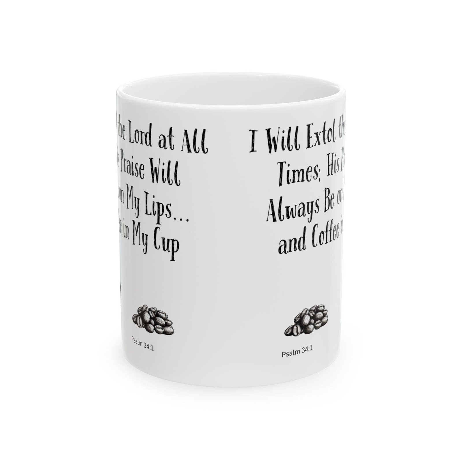 I Will Extol the Lord at All Times; His Praise Will Always Be on My Lips... and Coffee in My Cup | Ceramic Coffee Mug - Image 8