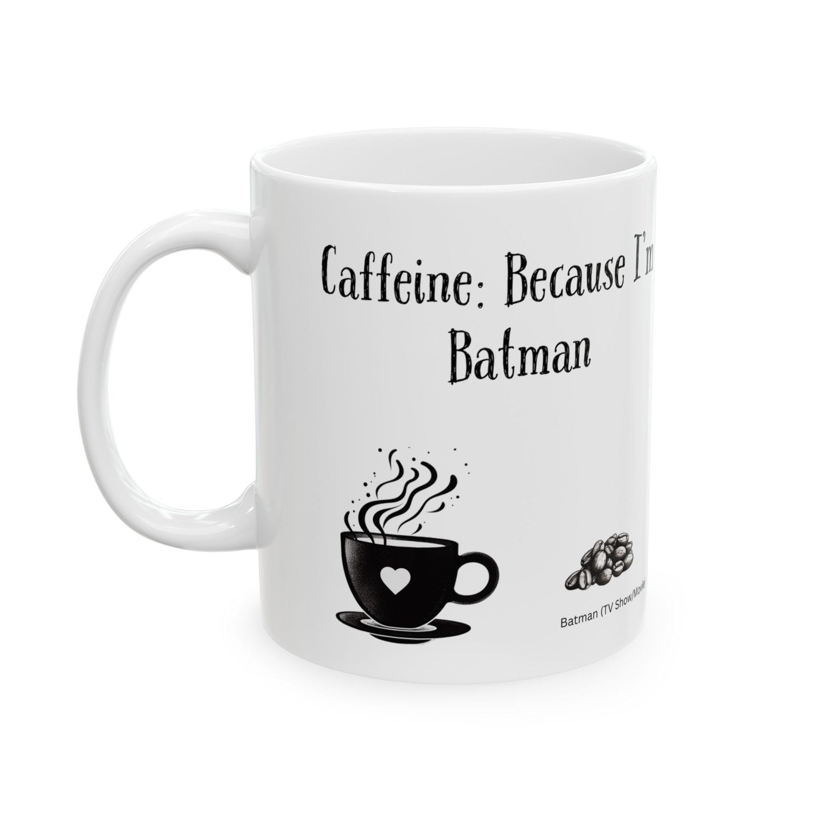 Caffeine: Because I'm Batman | Ceramic Coffee Mug - Image 5