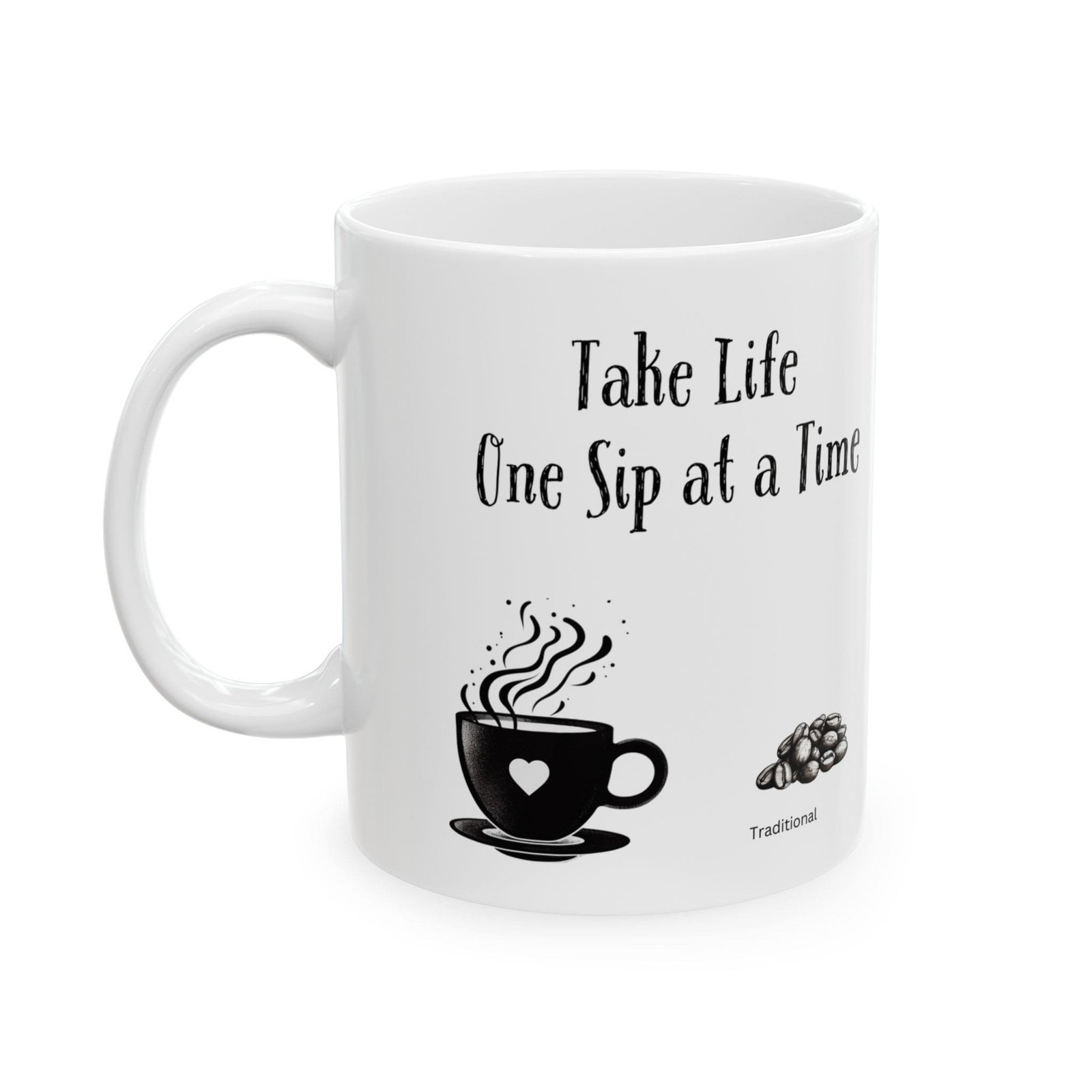Take Life One Sip at a Time | Ceramic Coffee Mug - Image 5