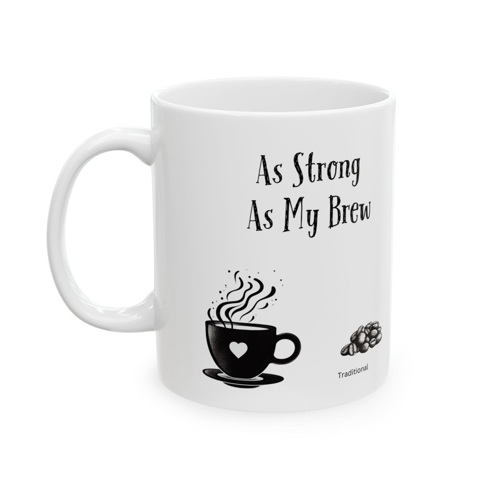 As Strong As My Brew | Ceramic Coffee Mug - Image 5