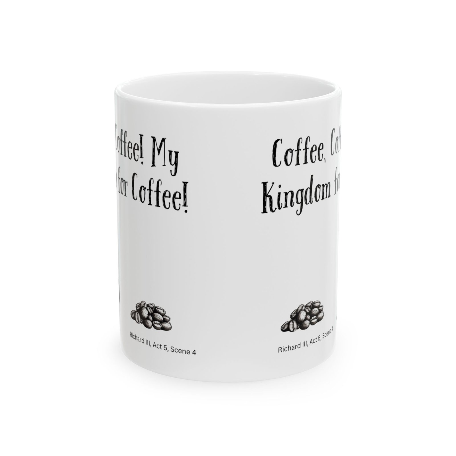Coffee, Coffee! My Kingdom for Coffee! | Ceramic Coffee Mug - Image 8